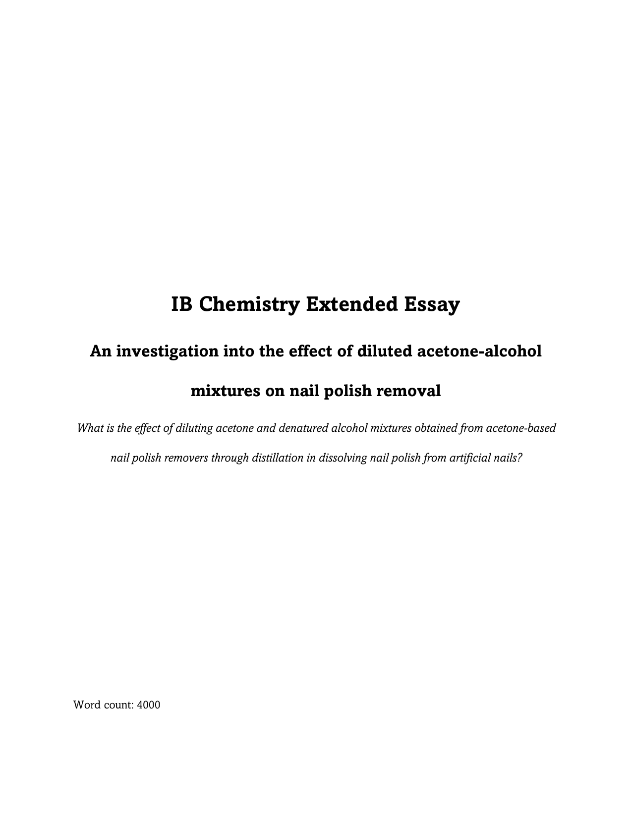 What is the effect of diluting acetone and denatured alcohol mixtures obtained from
acetone-based nail polish removers through distillation in dissolving nail polish from
artificial nails? - Chemistry EE exemplar scored C
