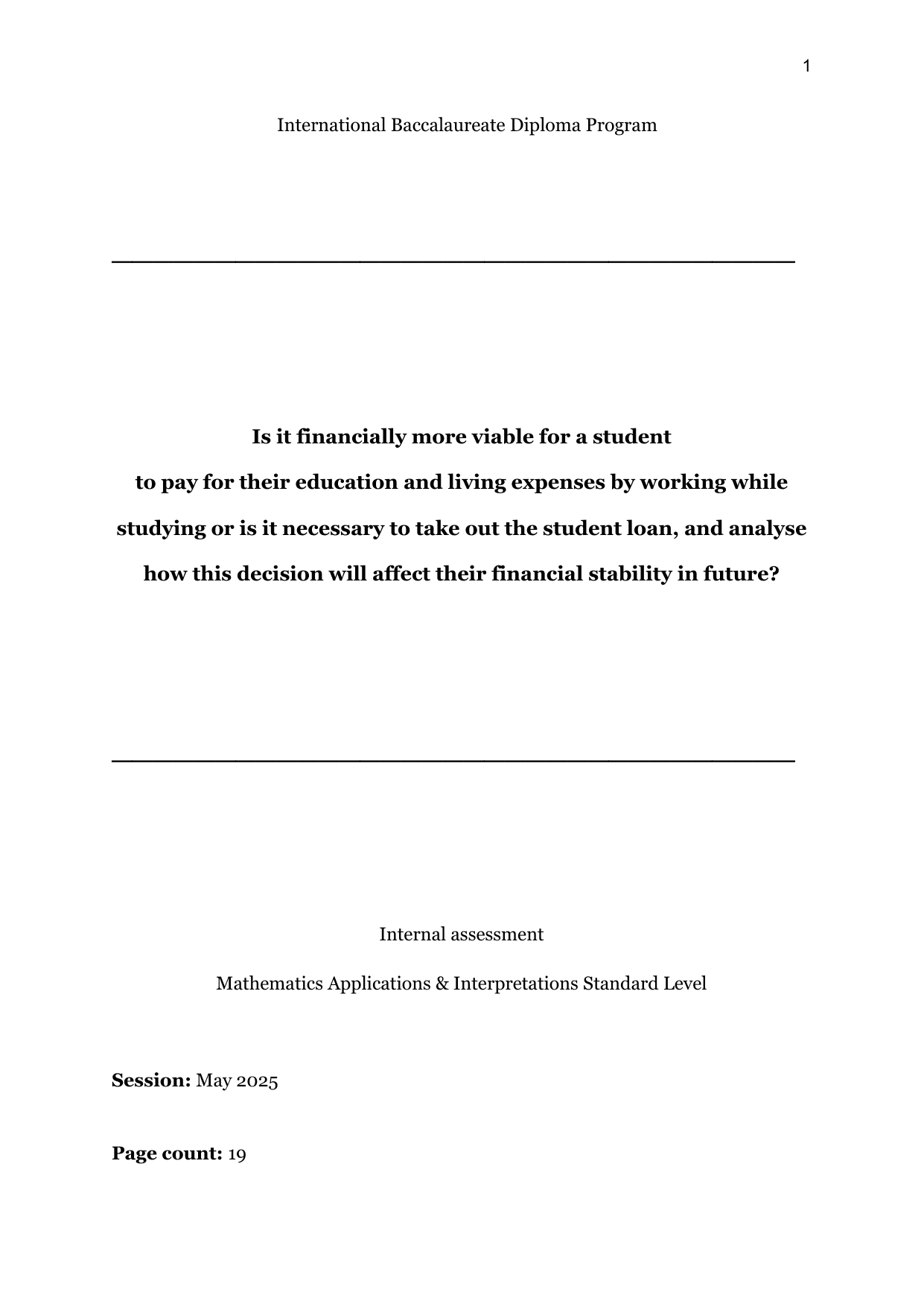 Is it financially more viable for a student to pay for their education and living expenses by working while studying or is it necessary to take out the student loan, and analyse how this decision will affect their financial stability in future? - Mathematics Applications & Interpretation (AI) IA exemplar scored 4