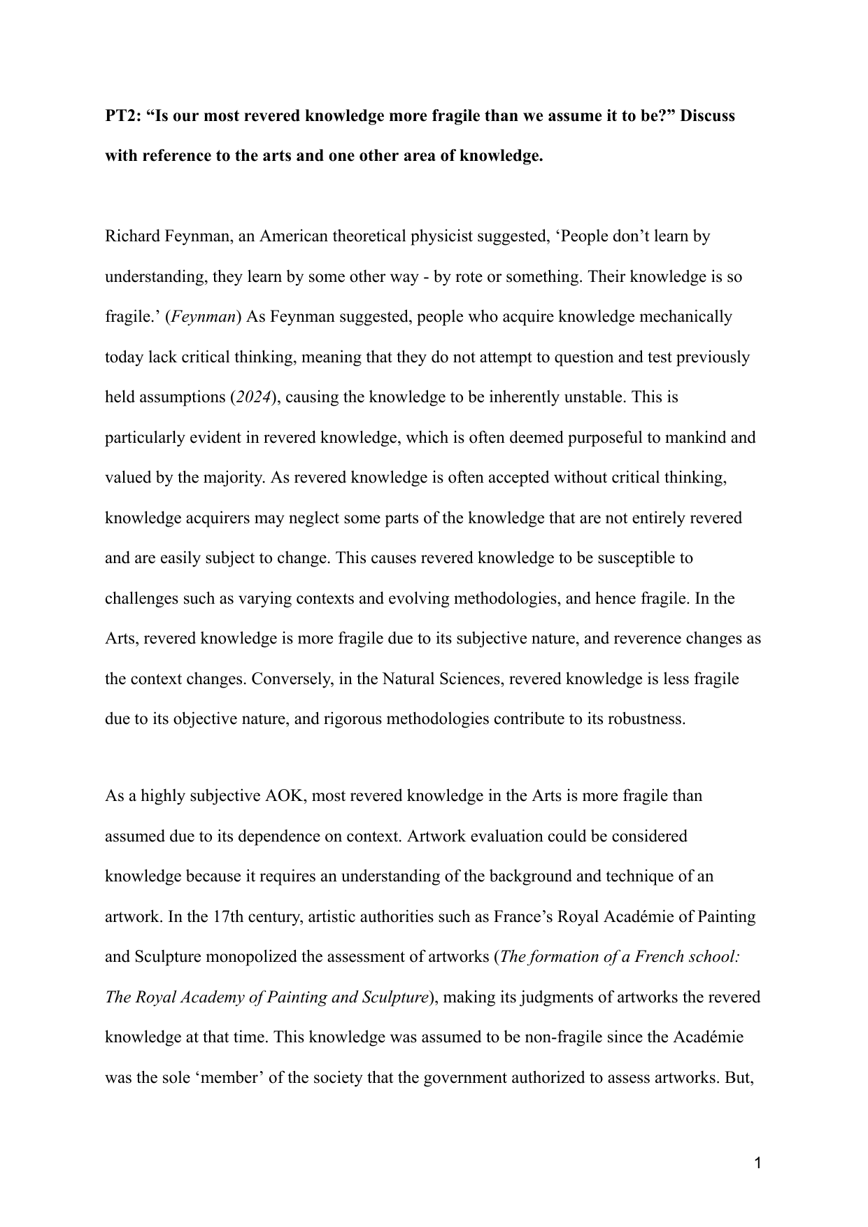 Is our most revered knowledge more fragile than we assume it to be? Discuss with reference to the arts and one other area of knowledge. - Theory of Knowledge (TOK) TOK exemplar scored A
