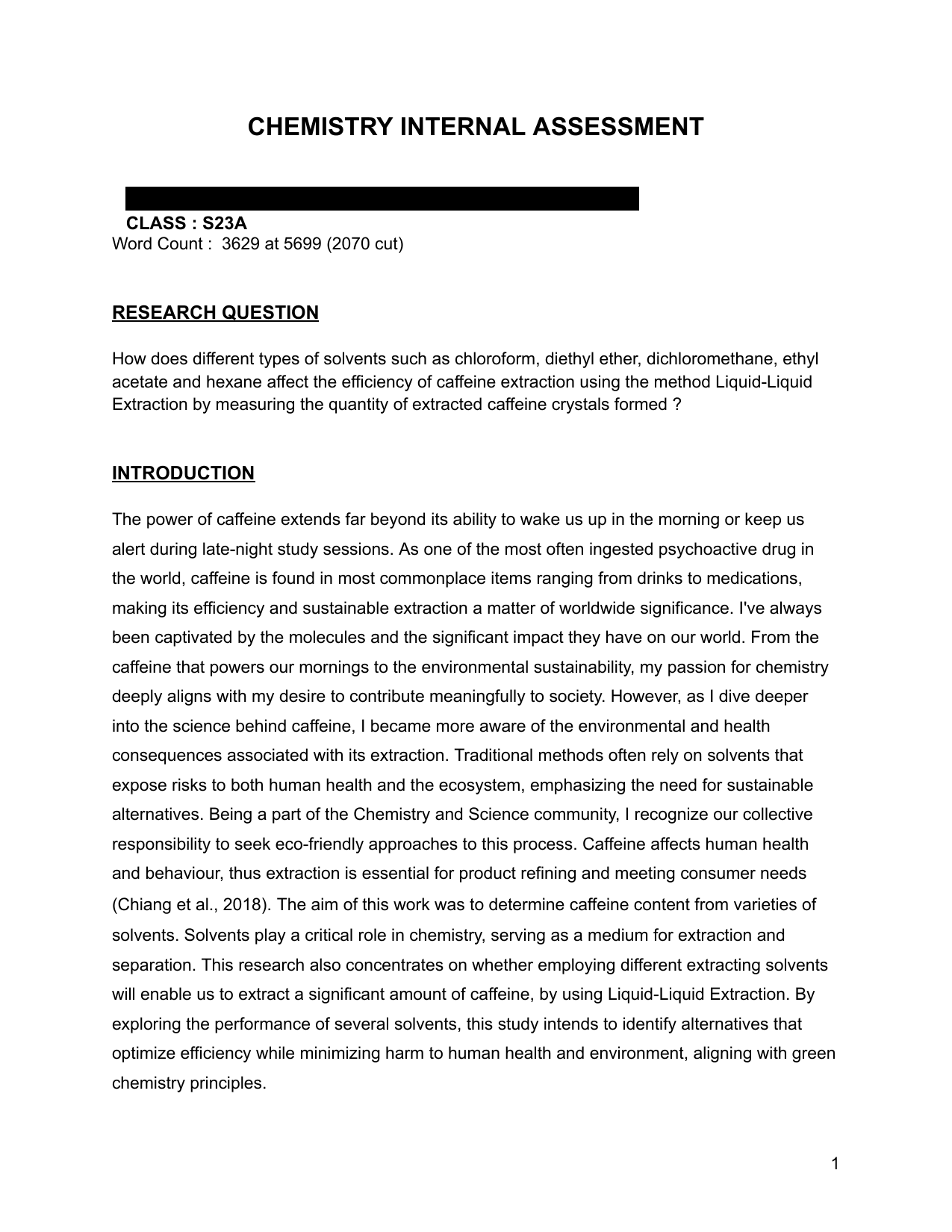 How does different types of solvents such as chloroform, diethyl ether, dichloromethane, ethyl acetate and hexane affect the efficiency of caffeine extraction using the method Liquid-Liquid Extraction by measuring the quantity of extracted caffeine crystals formed ? - Chemistry IA exemplar scored 6