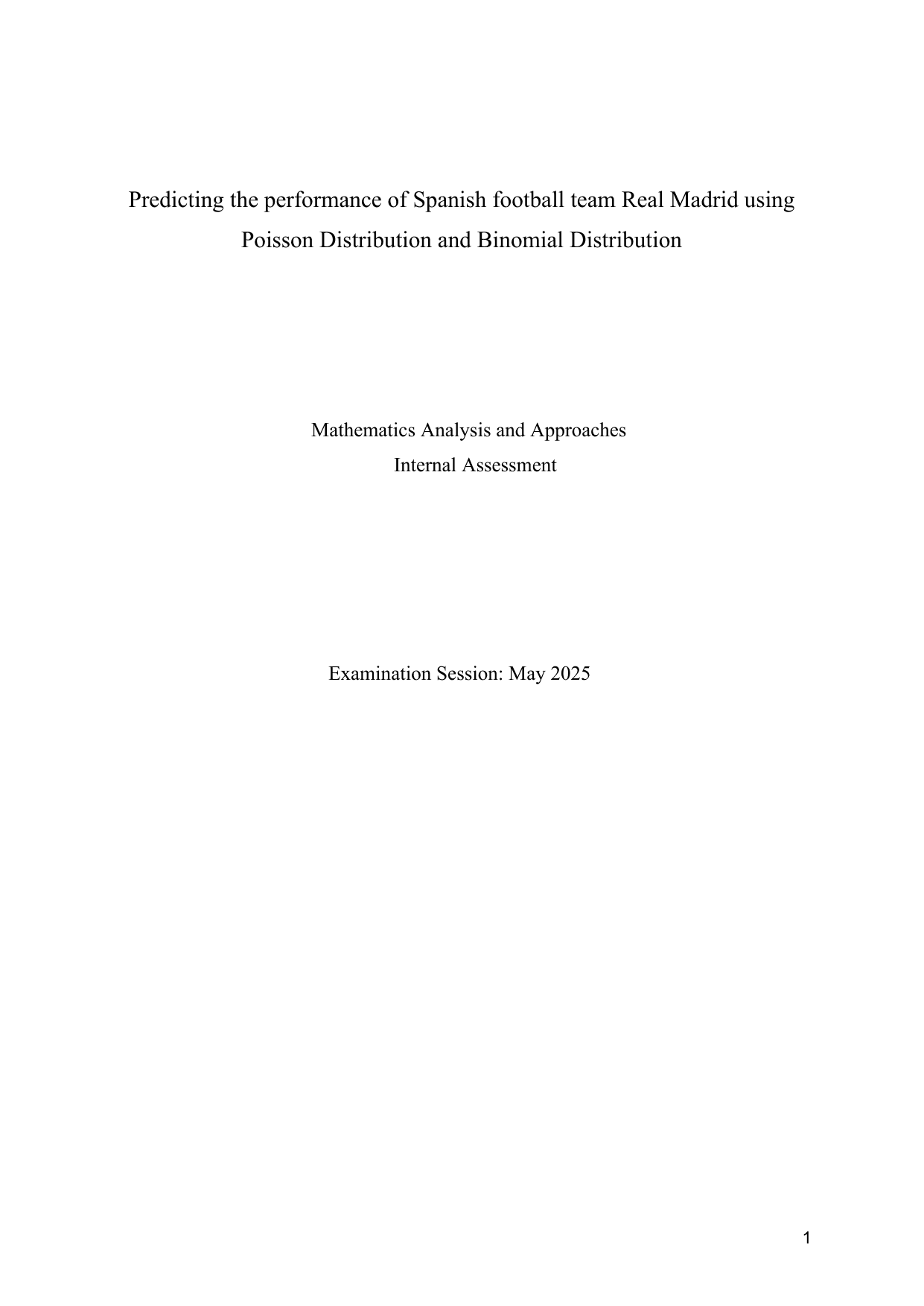 Predicting the performance of Spanish football team Real Madrid using Poisson Distribution and Binomial Distribution - Mathematics Analysis and Approaches (AA) IA exemplar scored 7