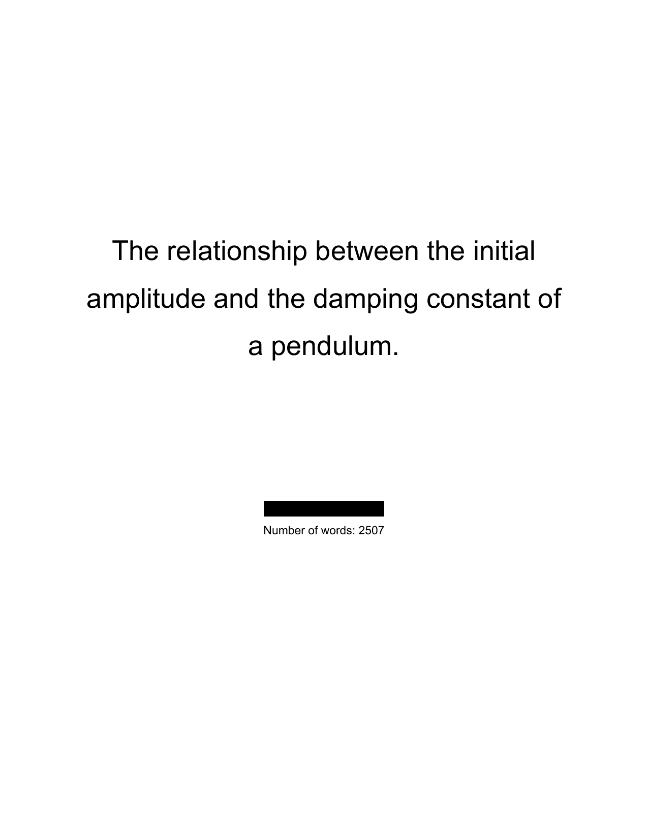 How does changing the initial amplitude (15°, 25°, 35°, 45°, 55°) affect the damping constant of a pendulum? - Physics IA exemplar scored 5