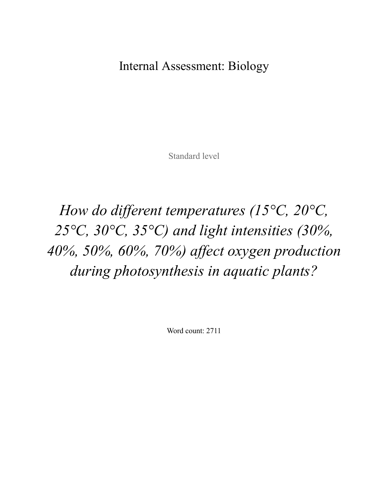How do different temperatures (15°C, 20°C, 25°C, 30°C, 35°C) and light intensities (30%, 40%, 50%, 60%, 70%) affect oxygen production during photosynthesis in aquatic plants?e - Biology IA exemplar scored 4