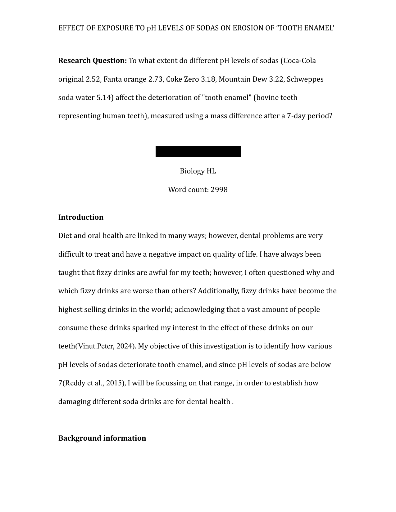 To what extent do different pH levels of sodas (Coca-Cola original 2.52, Fanta orange 2.73, Coke Zero 3.18, Mountain Dew 3.22, Schweppes soda water 5.14) affect the deterioration of "tooth enamel" (bovine teeth representing human teeth), measured using a mass difference after a 7-day period? - Biology IA exemplar scored 6