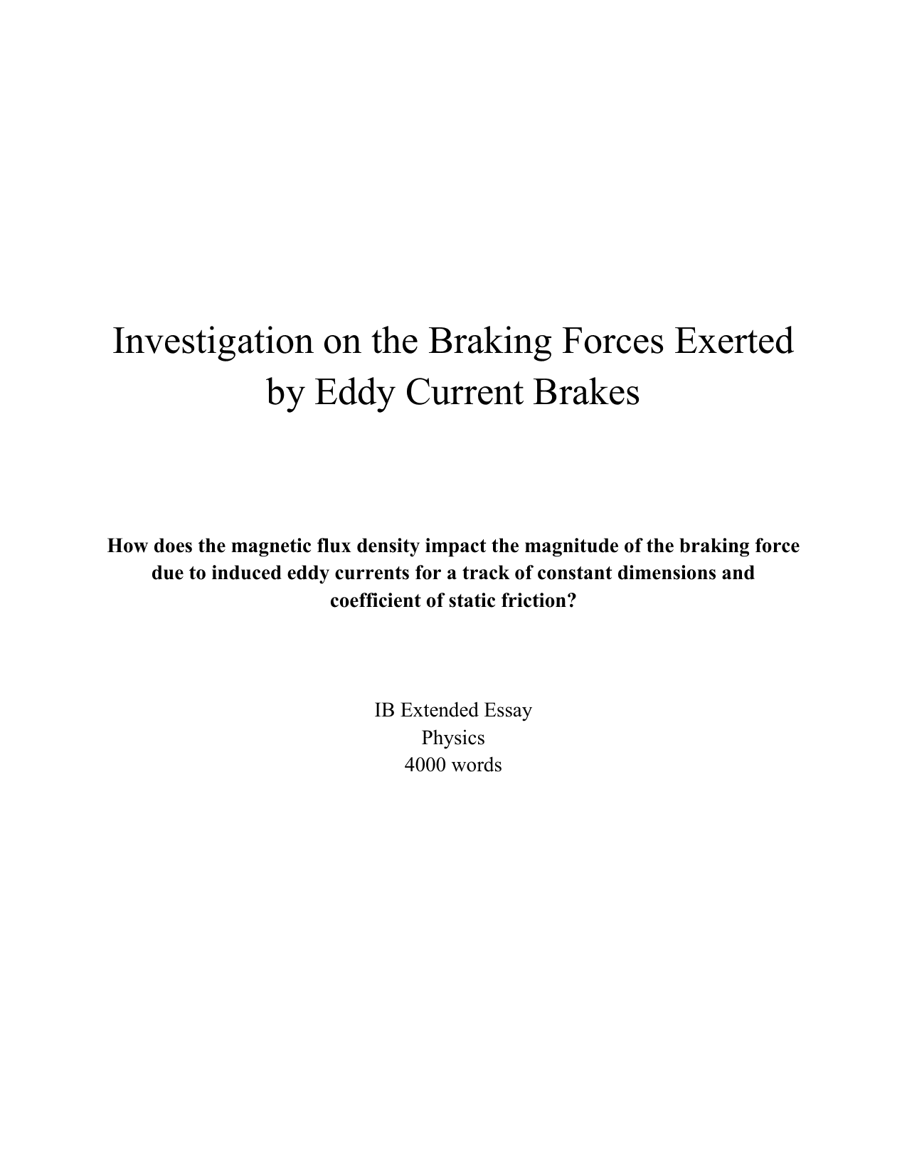 How does the magnetic flux density impact the magnitude of the braking force due to induced eddy currents for a track of constant dimensions and coefficient of static friction? - Physics EE exemplar scored A