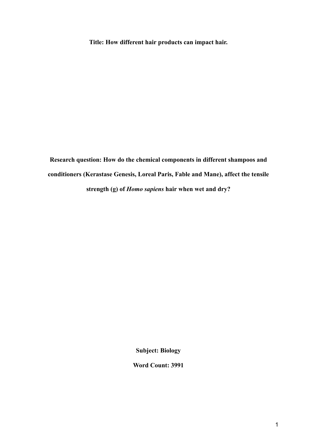 How do the chemical components in different shampoos and
conditioners (Kerastase Genesis, Loreal Paris, Fable and Mane), affect the tensile strength (g) of Homo sapiens hair when wet and dry? - Biology EE exemplar scored C