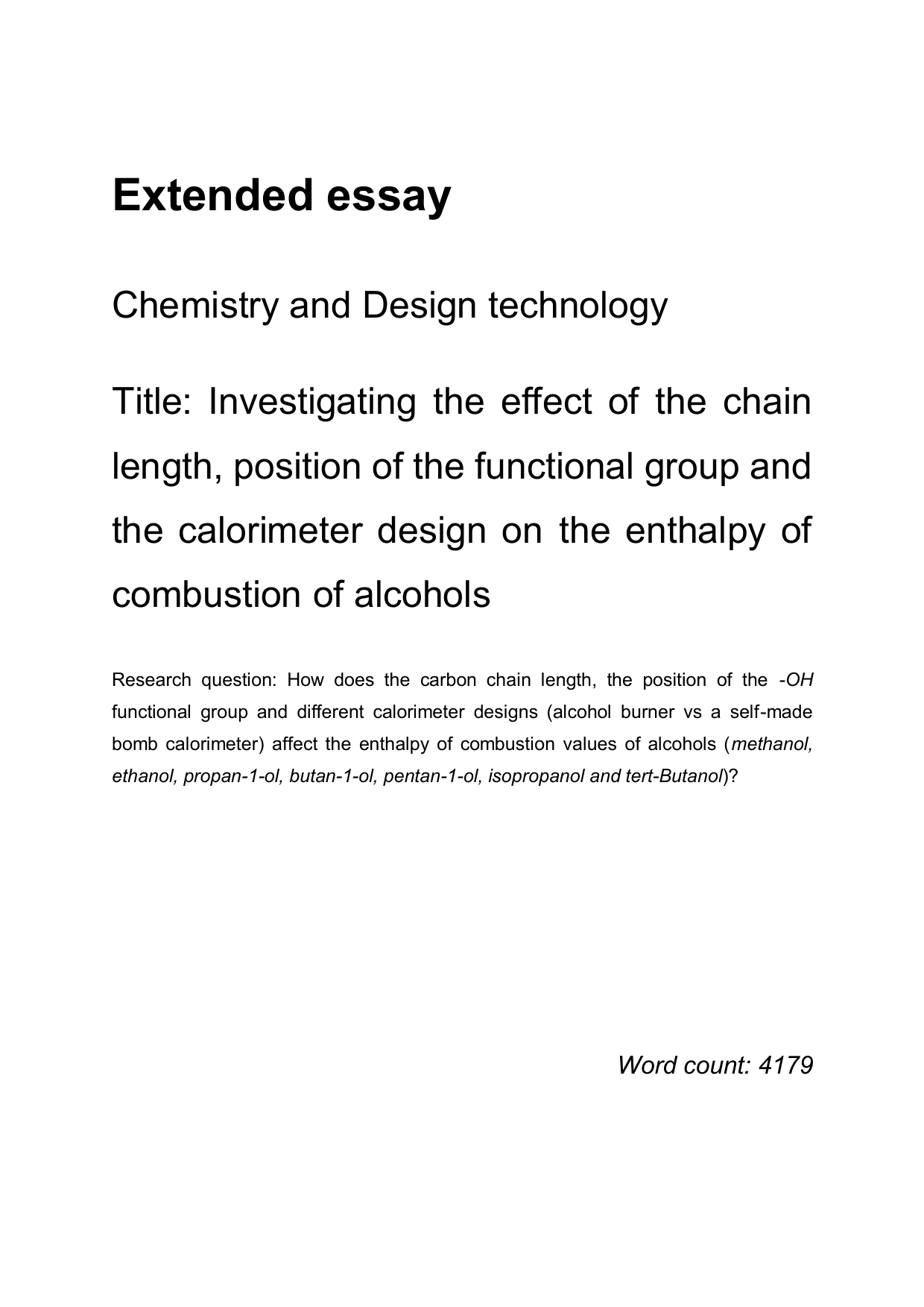 Investigating the effect of the chain length, position of the functional group and the calorimeter design on the enthalpy of combustion of alcohols - Chemistry EE exemplar scored C