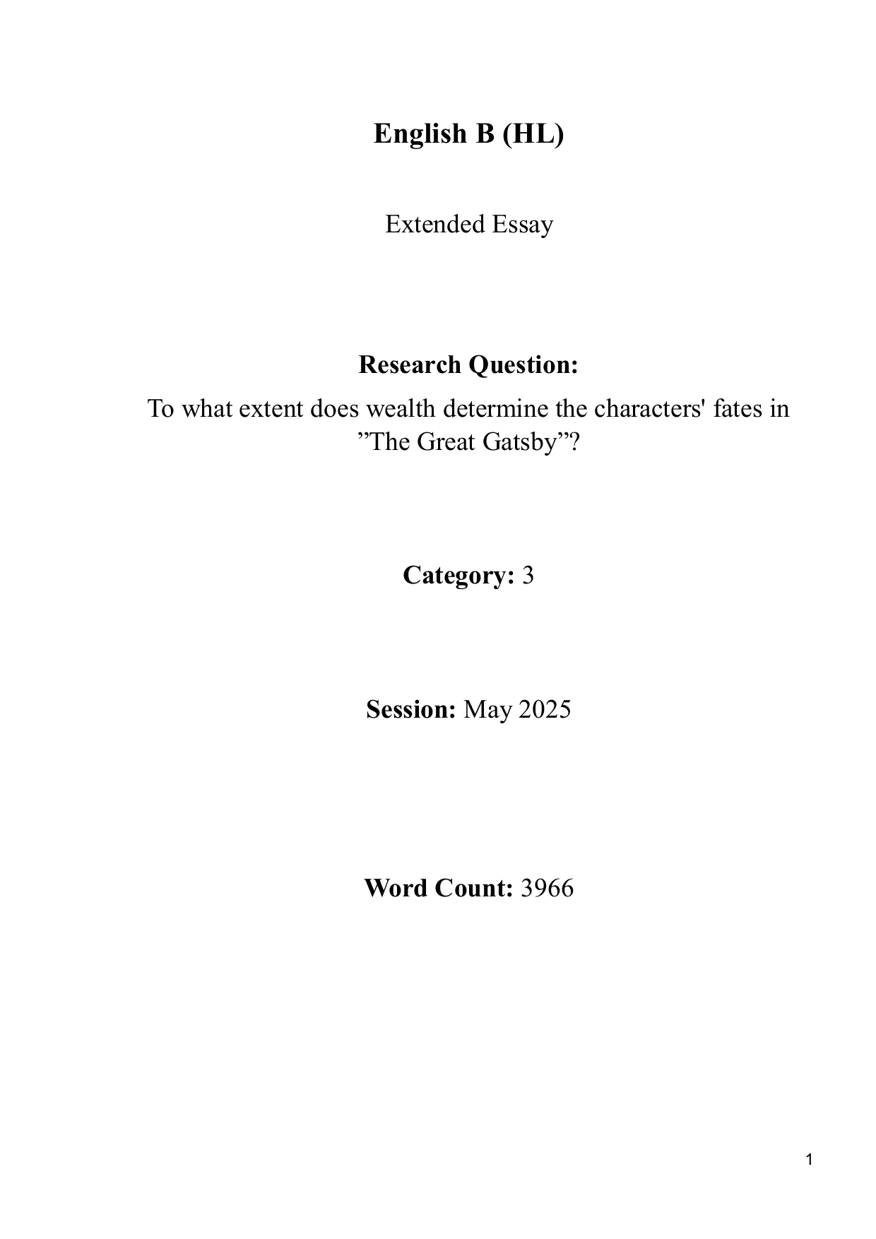 To what extent does wealth determine the characters' fates in ”The Great Gatsby”? - English B EE exemplar scored C