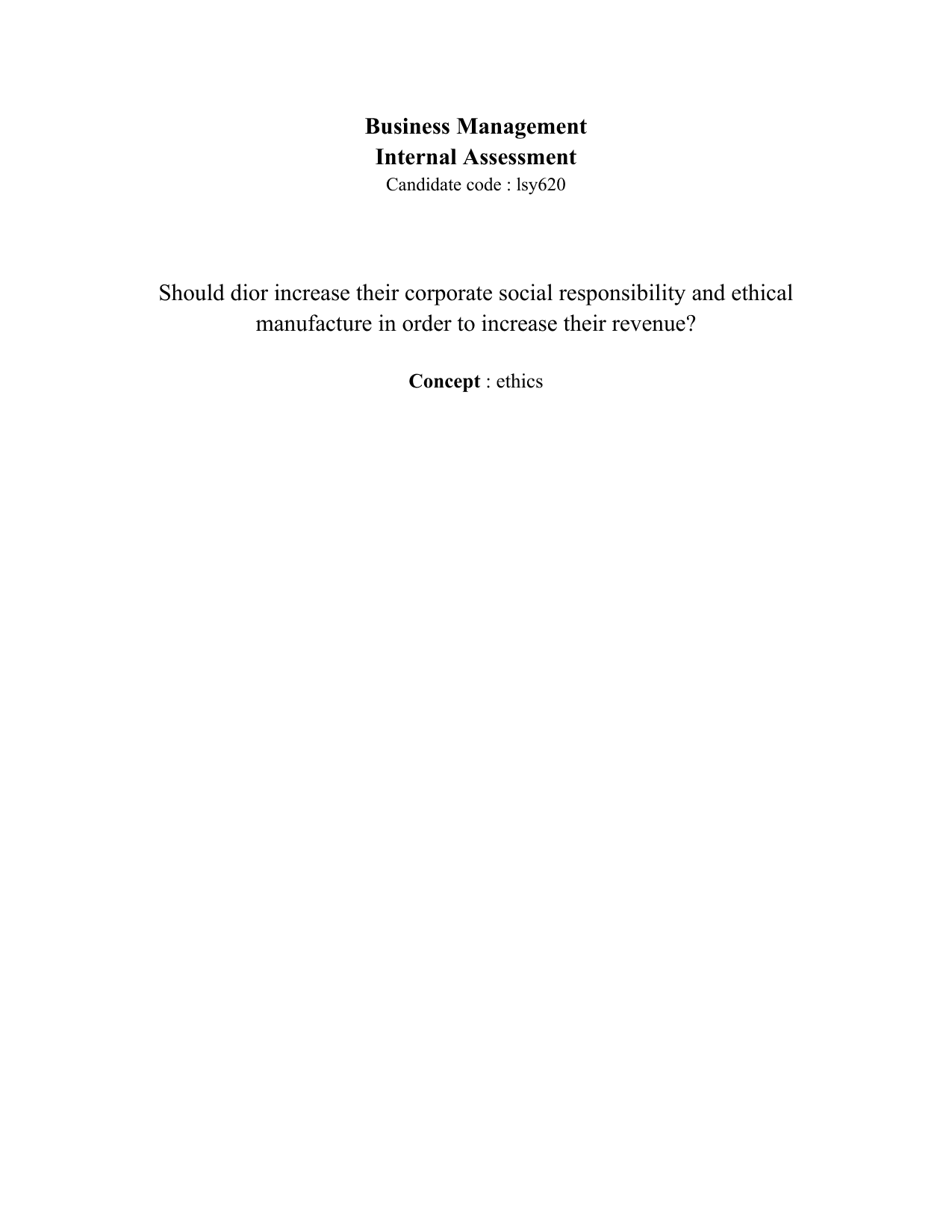 Should dior increase their corporate social responsibility and ethical manufacture in order to increase their revenue? - Business Management IA exemplar scored 5