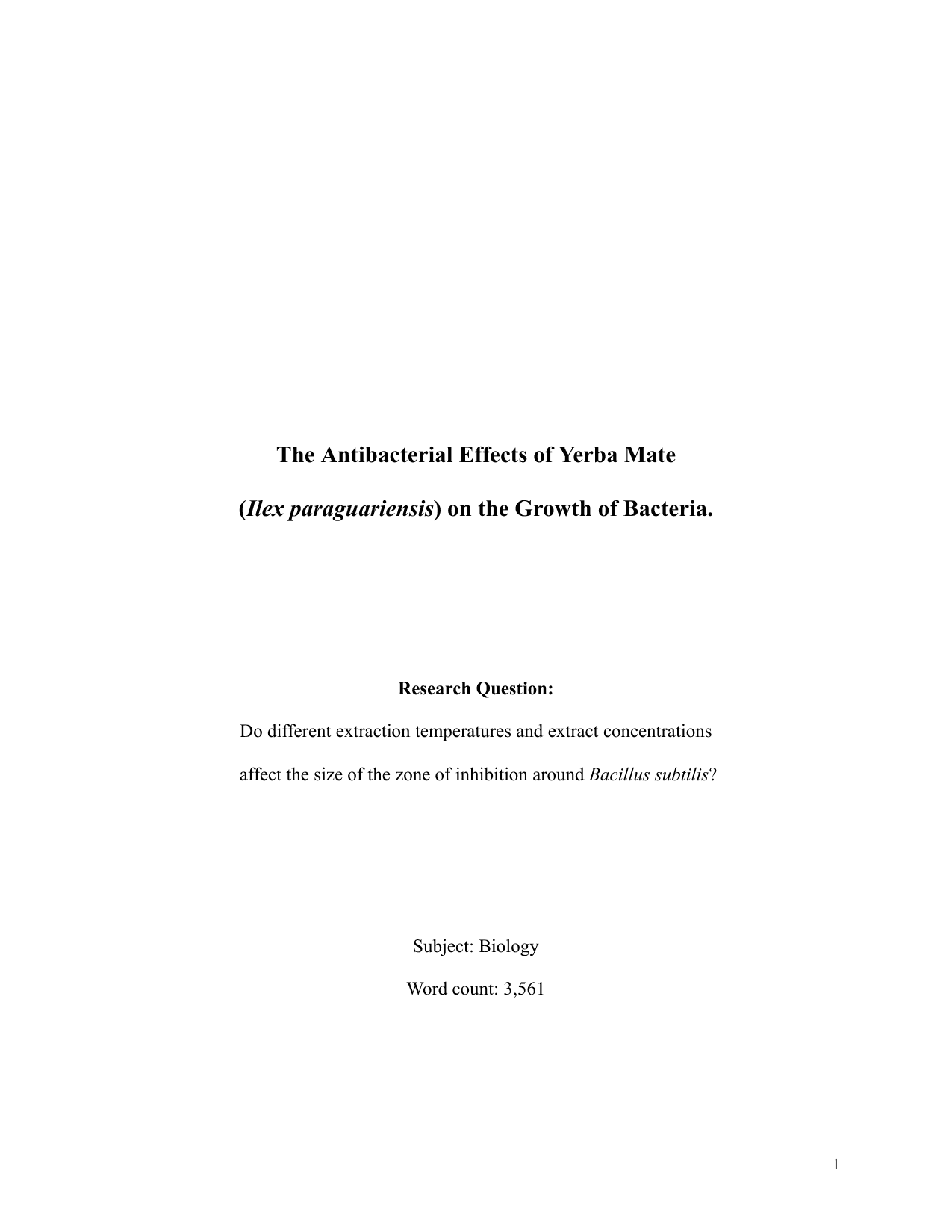 Do different extraction temperatures and extract concentrations
 affect the size of the zone of inhibition around Bacillus subtilis? - Biology EE exemplar scored B