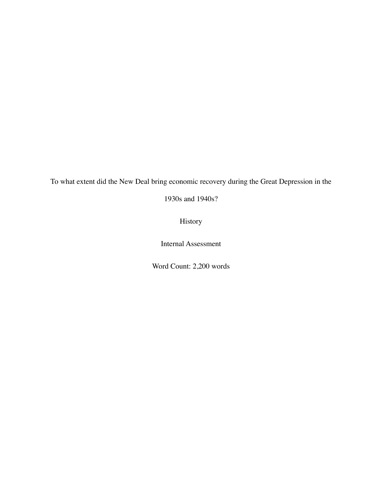 To what extent did the New Deal bring economic recovery during the Great Depression in the 1930s and 1940s? - History IA exemplar scored 5