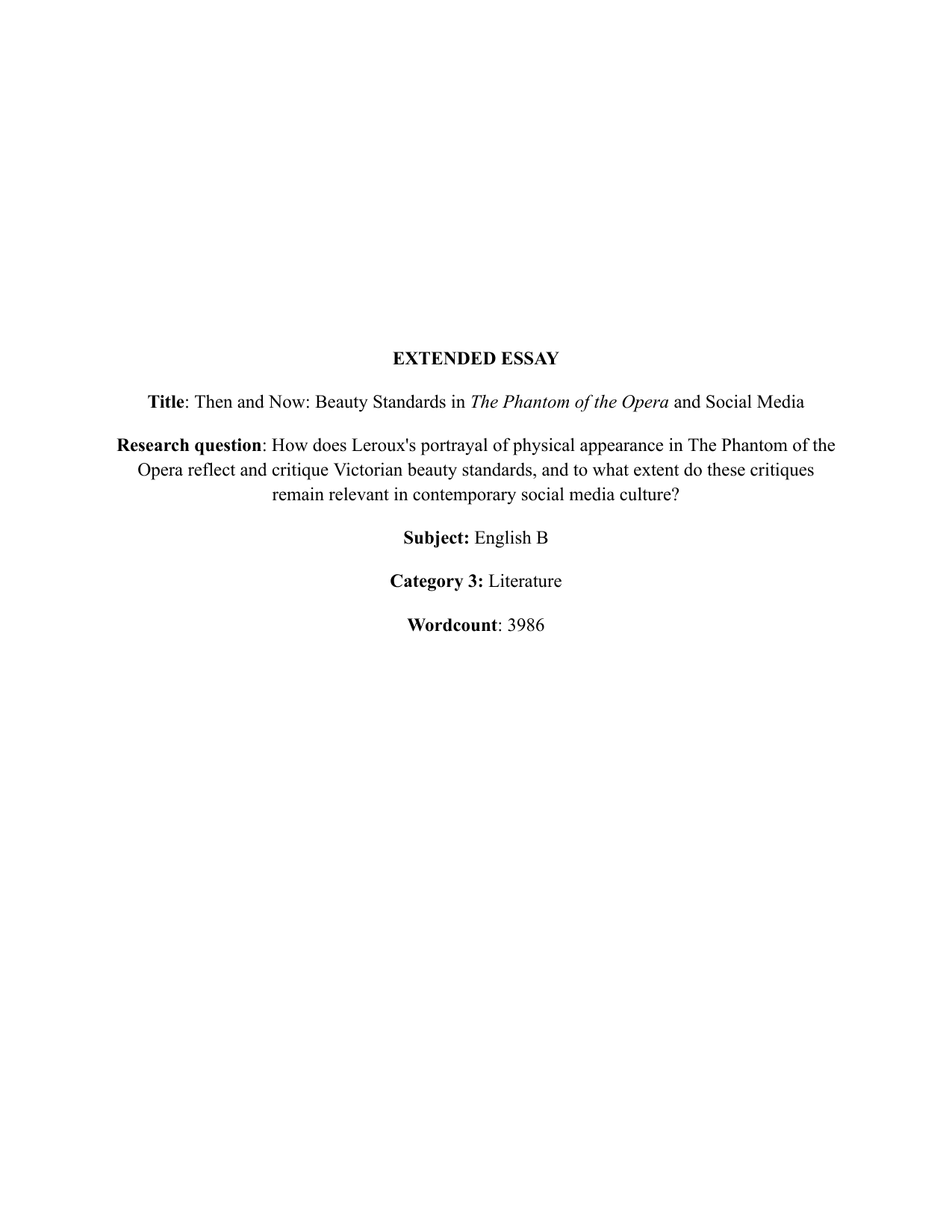 How does Leroux's portrayal of physical appearance in The Phantom of the Opera reflect and critique Victorian beauty standards, and to what extent do these critiques remain relevant in contemporary social media culture? - English B EE exemplar scored C
