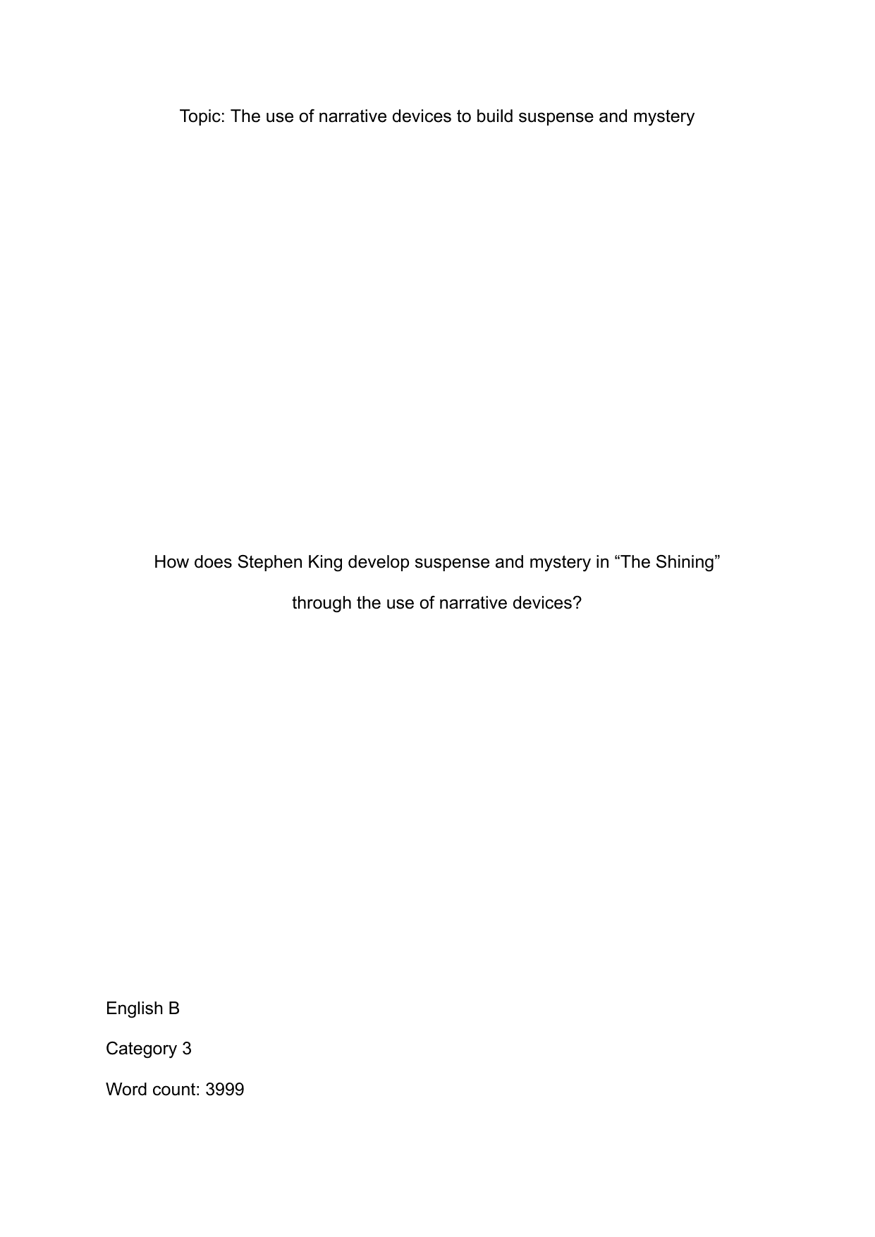How does Stephen King develop suspense and mystery in “The Shining”
through the use of narrative devices? - English B EE exemplar scored C