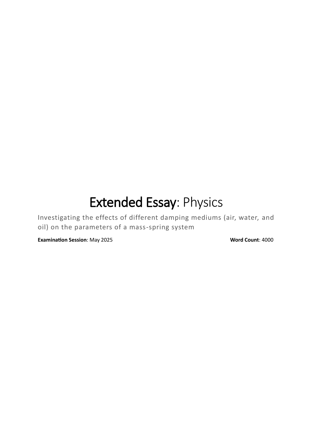 Investigating the effects of different damping mediums (air, water, and 
oil) on the parameters of a mass-spring system - Physics EE exemplar scored B