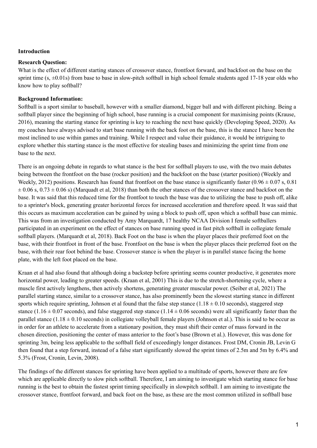 What is the effect of different starting stances of crossover stance, frontfoot forward, and backfoot on the base on the sprint time (s) from base to base in slow-pitch softball in high school female students aged 17-18 year olds
who know how to play softball? - Sports, exercise and health science (SEHS - Old) IA exemplar scored 7