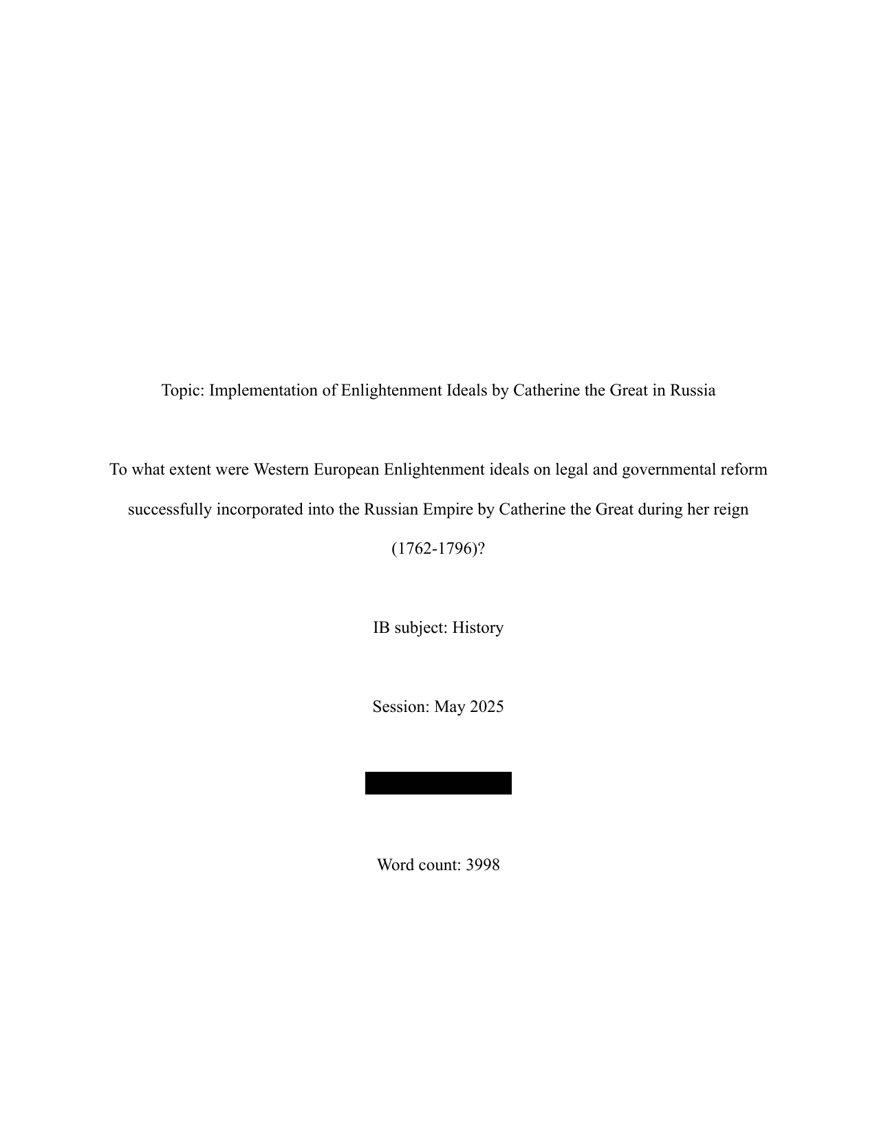 To what extent were Western European Enlightenment ideals on legal and governmental reform successfully incorporated into the Russian Empire by Catherine the Great during her reign (1762-1796)? - History EE exemplar scored B
