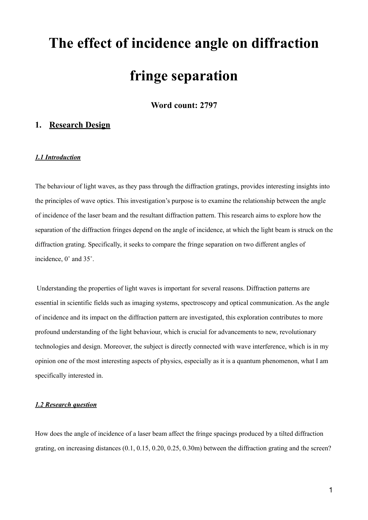 How does the angle of incidence of a laser beam affect the fringe spacings produced by a tilted diffraction 
grating, on increasing distances (0.1, 0.15, 0.20, 0.25, 0.30m) between the diffraction grating and the screen? - Physics IA exemplar scored 6