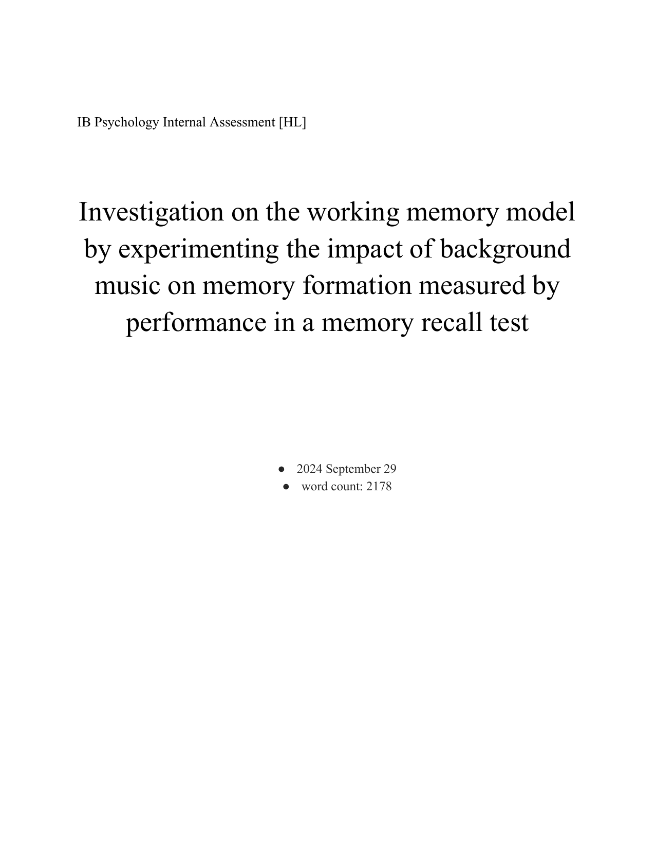Investigation on the working memory model by experimenting the impact of background music on memory formation measured by performance in a memory recall test - Psychology IA exemplar scored 5