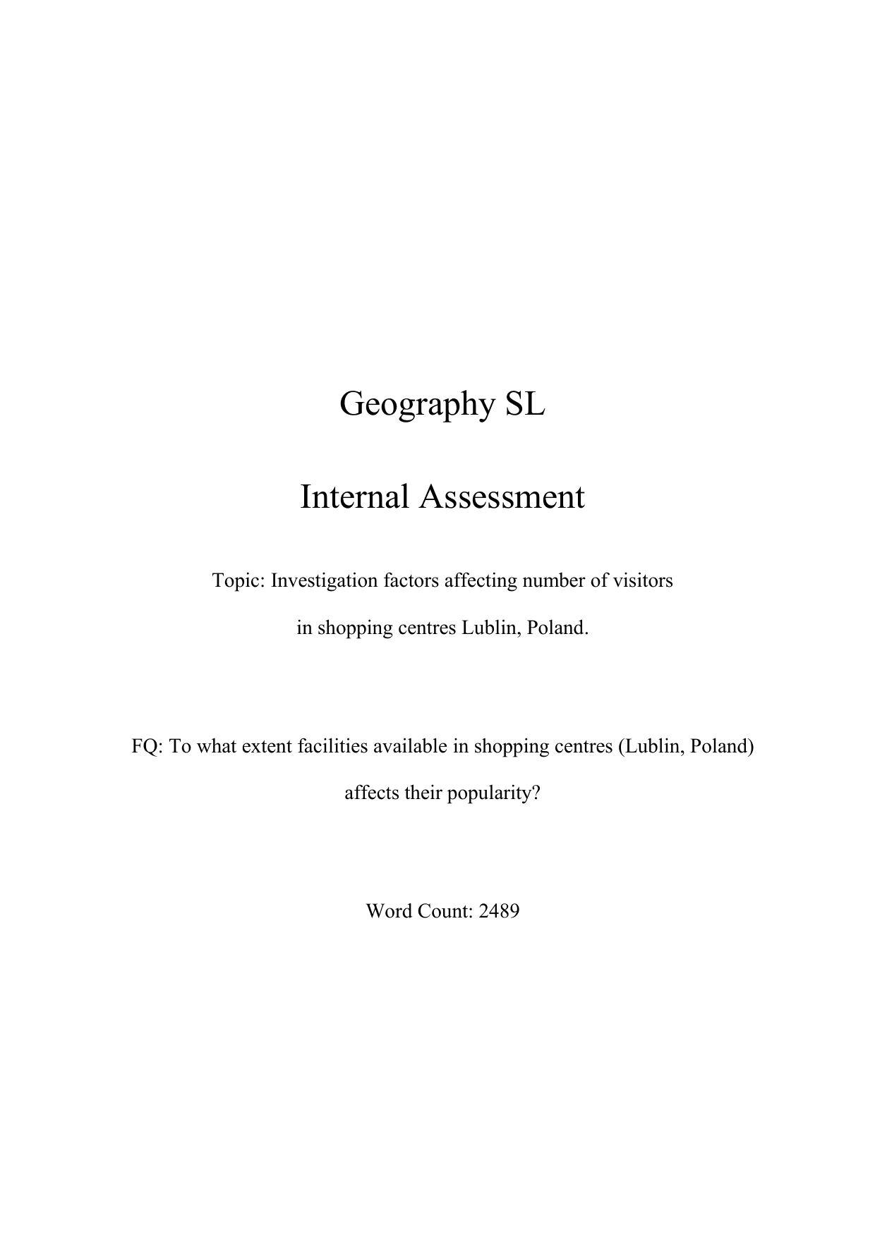 To what extent facilities available in shopping centres (Lublin, Poland) affects their popularity? - Geography IA exemplar scored 5