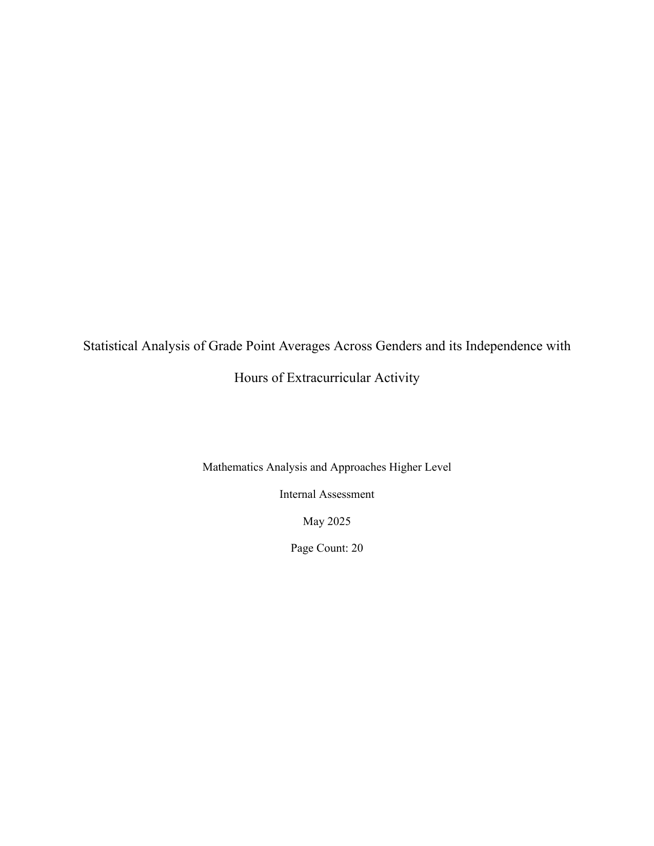 To what extent is there independence between students' GPAs and the number of weekly extracurricular activities they participate in, and do average GPAs significantly differ between male and female students? - Mathematics Analysis and Approaches (AA) IA exemplar scored 5