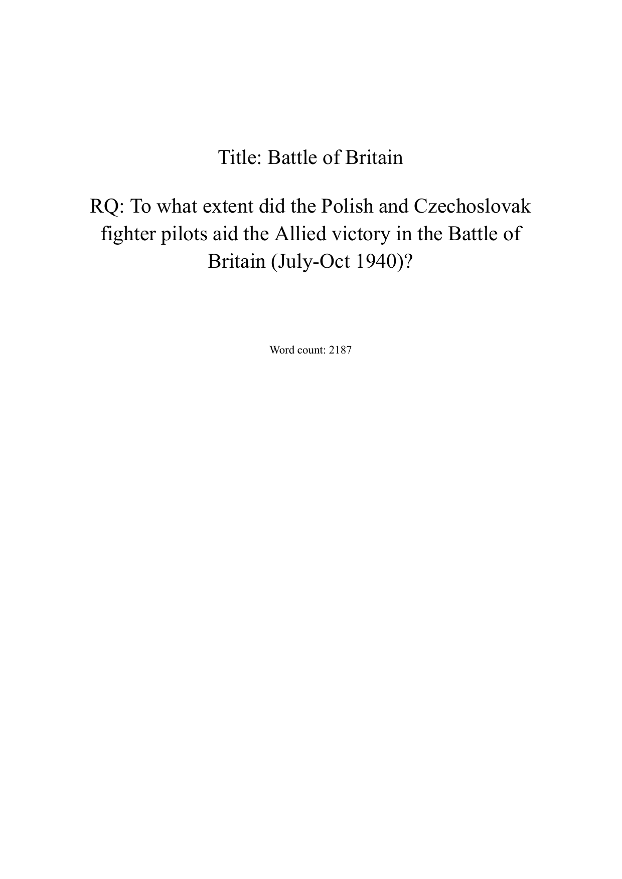 To what extent did the Polish and Czechoslovak fighter pilots aid the Allied victory in the Battle of Britain (July-Oct 1940)? - History IA exemplar scored 6
