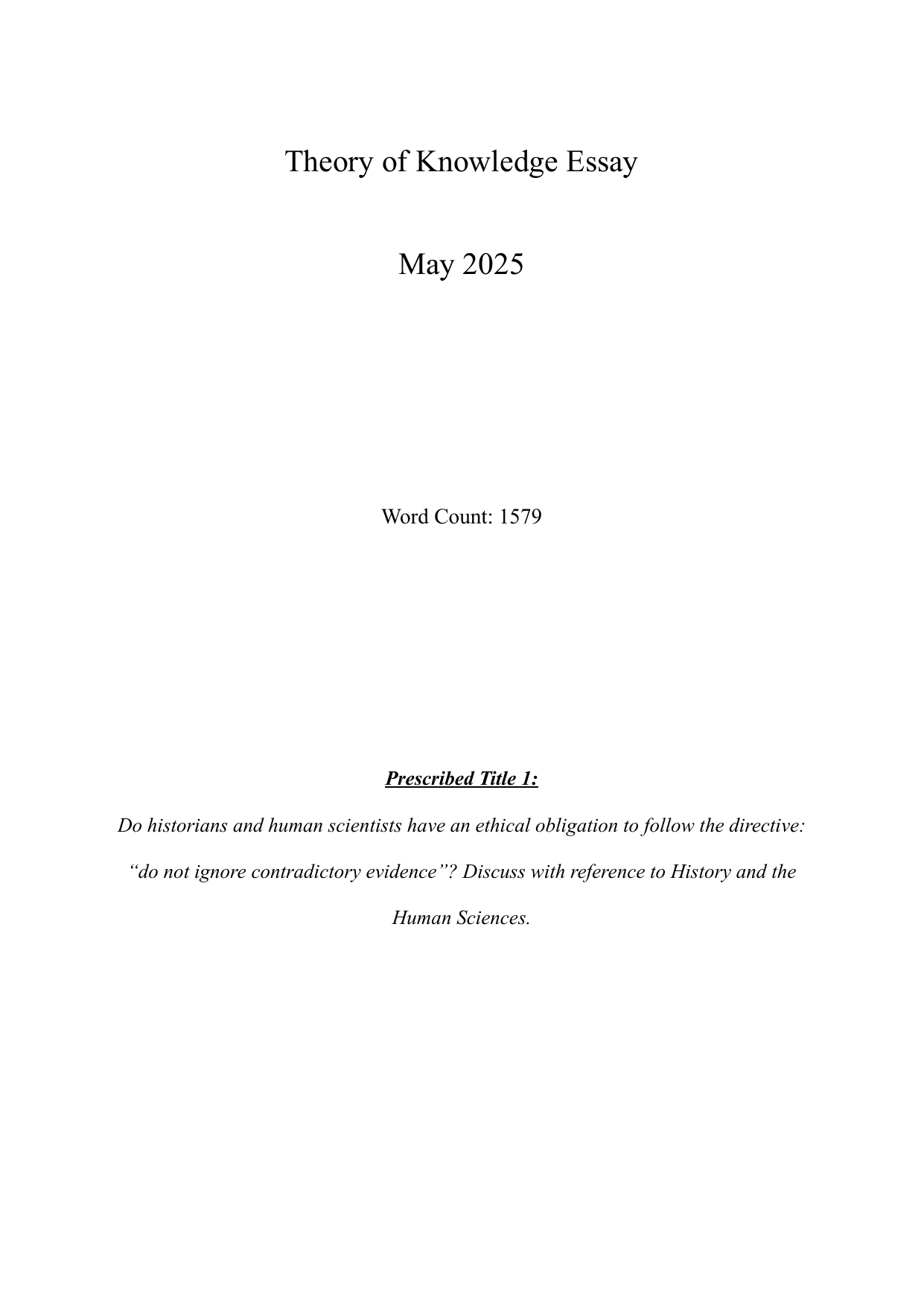 Do historians and human scientists have an ethical obligation to follow the directive: "do not ignore contradictory evidence"? Discuss with reference to history and the human sciences. - Theory of Knowledge (TOK) TOK exemplar scored A
