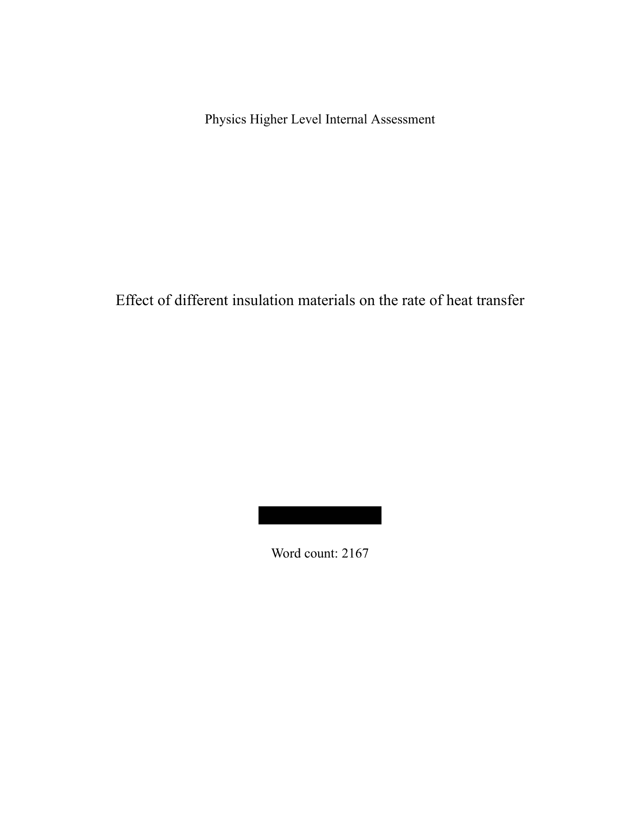 How do different insulation materials (foam wrap, wool, aluminum foil, bubble wrap, steel) with specific thermal conductivity (k) affect the heat transfer rate (Q/t) in a controlled environment? - Physics IA exemplar scored 5