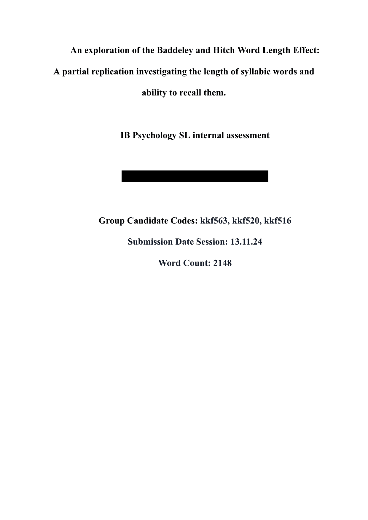 An exploration of the Baddeley and Hitch Word Length Effect: A partial replication investigating the length of syllabic words and ability to recall them. - Psychology IA exemplar scored 6