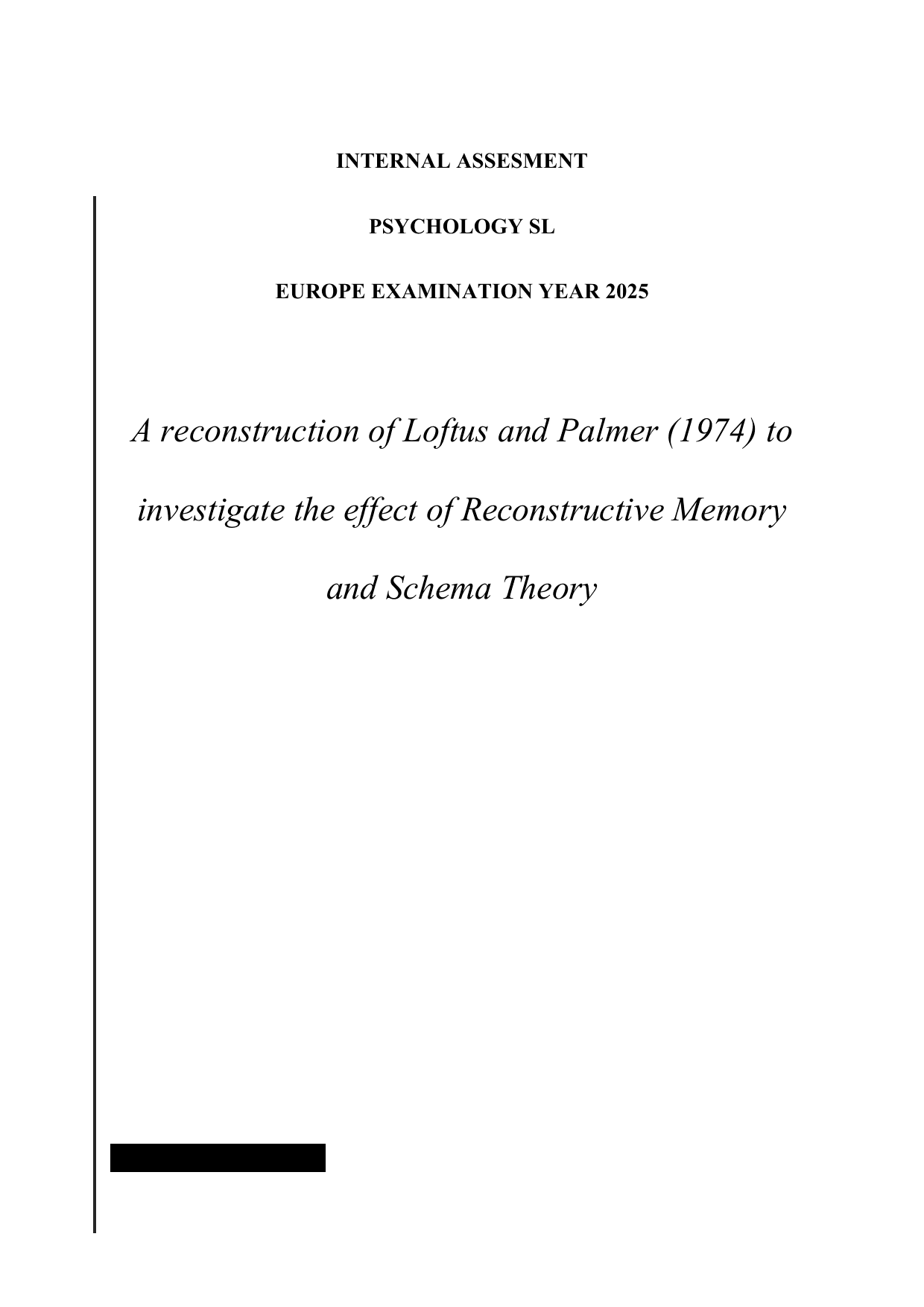 A reconstruction of Loftus and Palmer (1974) to investigate the effect of Reconstructive Memory and Schema Theory - Psychology IA exemplar scored 5