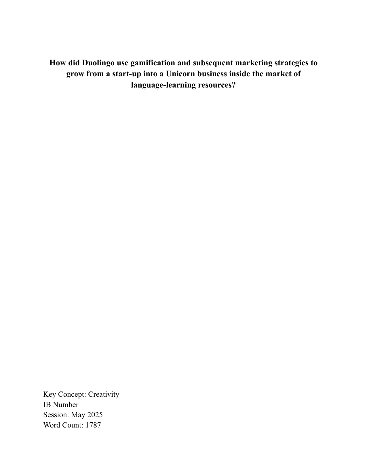 How did Duolingo use gamification and subsequent marketing strategies to grow from a start-up into a Unicorn business inside the market of language-learning resources? - Business Management IA exemplar scored 6