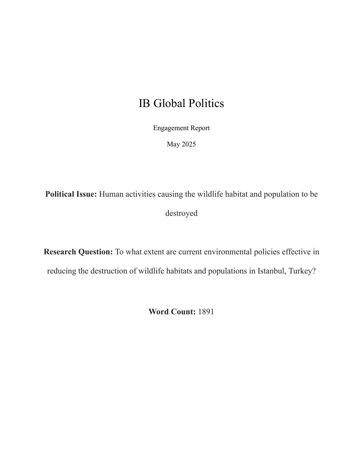 To what extent are current environmental policies effective in reducing the destruction of wildlife habitats and populations in Istanbul, Turkey? - Global Politics IA exemplar scored 7