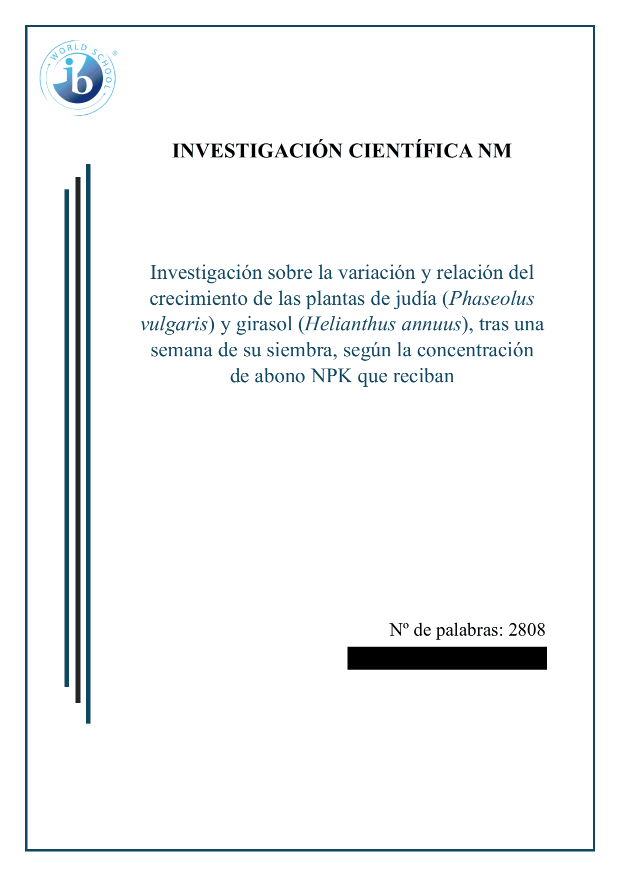 ¿Existe una correlación entre las distintas concentraciones de abono NPK (en ml/l de agua) con el desarrollo de la germinación de las plantas, utilizando semillas de judía (Phaseolus vulgaris) y girasol (Helianthus annuus), teniendo en cuenta su peso fresco (en g), longitud de tallo y raíces (en cm), diámetro de hoja (en cm) y número de germinaciones totales después de una semana de la siembra como referencia de desarrollo? - Biology IA exemplar scored 5