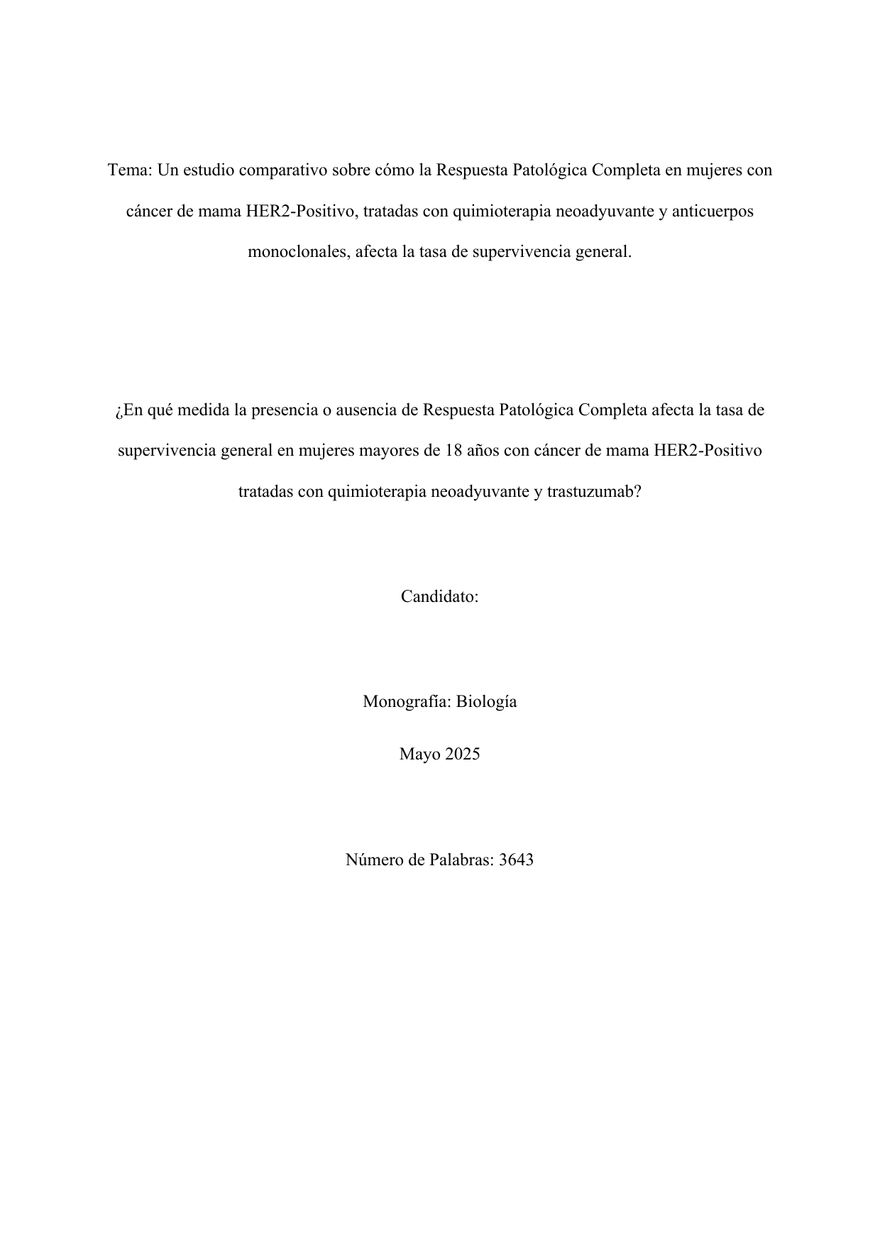 ¿En qué medida la presencia o ausencia de Respuesta Patológica Completa afecta la tasa de
supervivencia general en mujeres mayores de 18 años con cáncer de mama HER2-Positivo
tratadas con quimioterapia neoadyuvante y trastuzumab? - Biology EE exemplar scored C