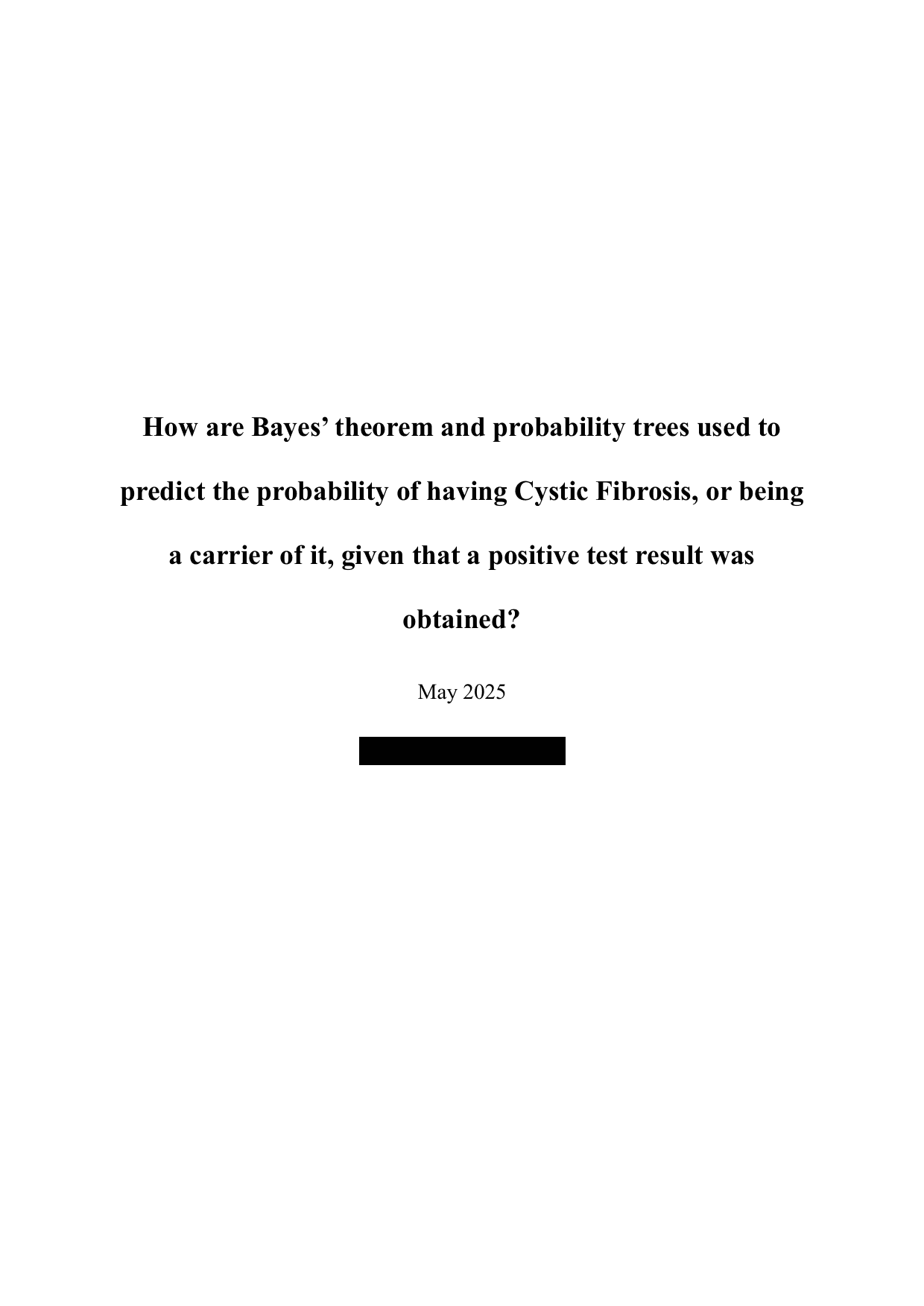 How are Bayes’ theorem and probability trees used to predict the probability of having Cystic Fibrosis, or being a carrier of it, given that a positive test result was obtained? - Mathematics Analysis and Approaches (AA) IA exemplar scored 5