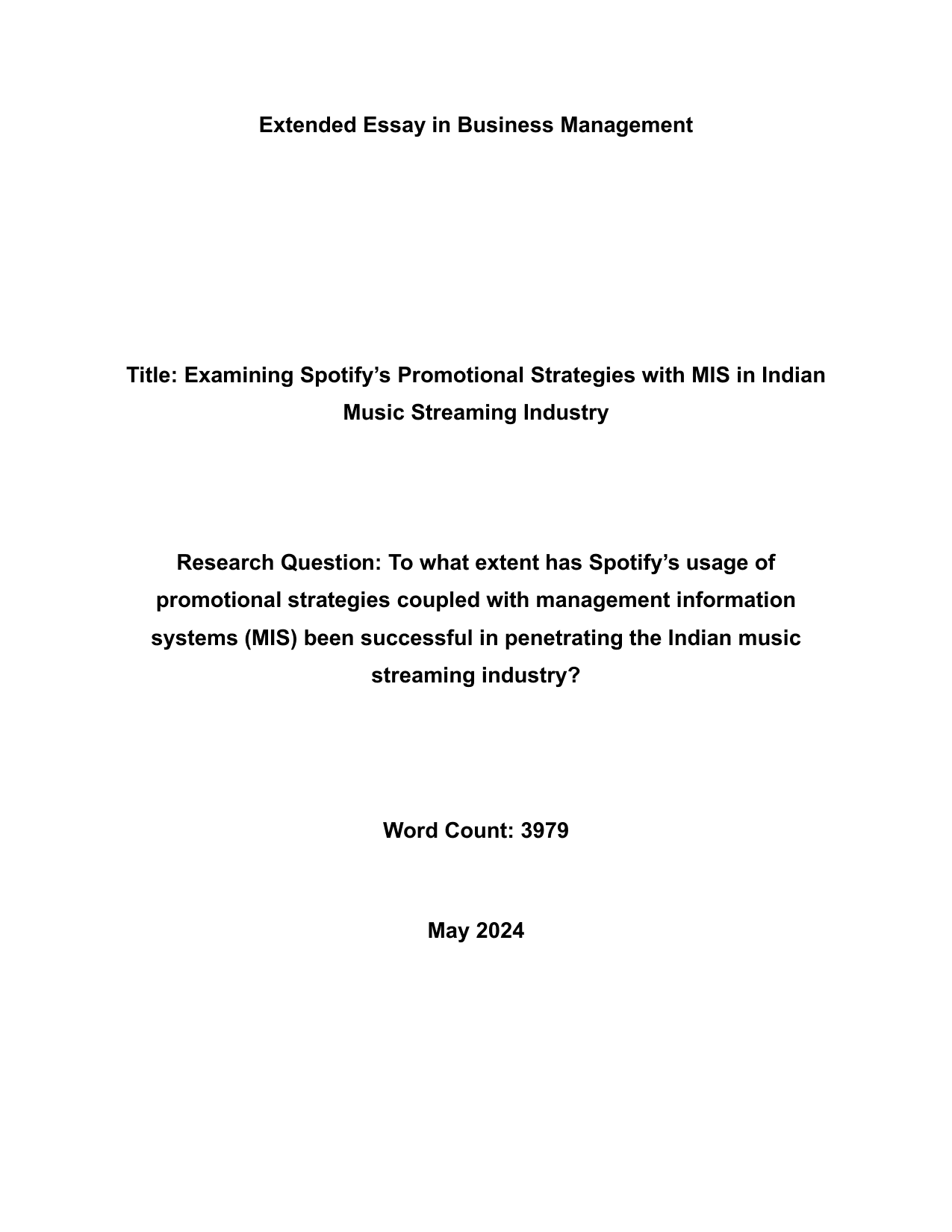 To what extent has Spotify’s usage of
promotional strategies coupled with management information
systems (MIS) been successful in penetrating the Indian music
streaming industry? - Business Management EE exemplar scored A