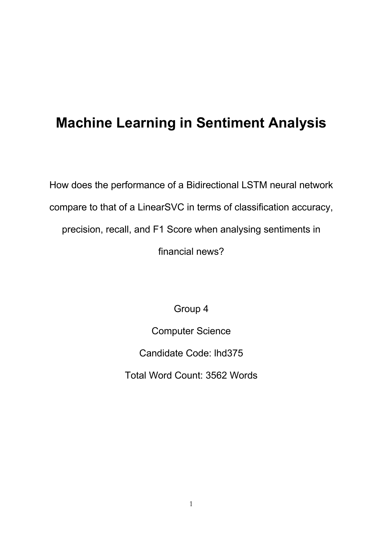 How does the performance of a Bidirectional LSTM neural network compare to that of a LinearSVC in terms of classification accuracy, precision, recall, and F1 Score when analysing sentiments in financial news? - Computer Science (CS) EE exemplar scored A