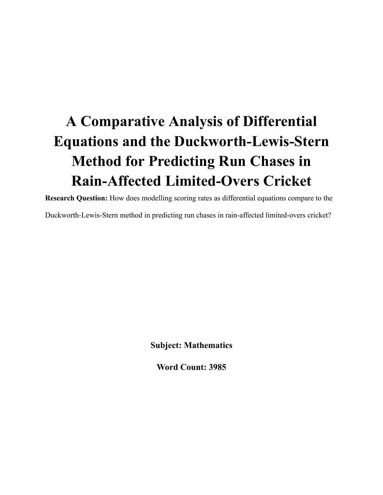 How does modelling scoring rates as differential equations compare to the
Duckworth-Lewis-Stern method in predicting run chases in rain-affected limited-overs cricket? - Mathematics Analysis and Approaches (AA) EE exemplar scored C