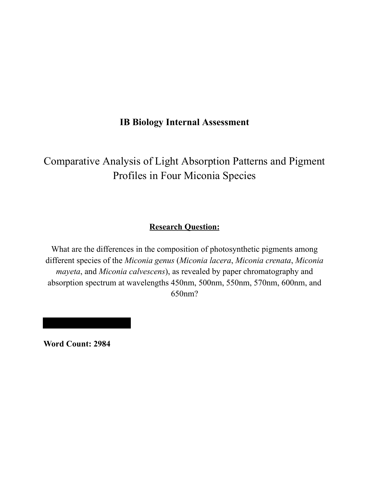 What are the differences in the composition of photosynthetic pigments among
different species of the Miconia genus (Miconia lacera, Miconia crenata, Miconia
mayeta, and Miconia calvescens), as revealed by paper chromatography and
absorption spectrum at wavelengths 450nm, 500nm, 550nm, 570nm, 600nm, and
650nm? - Biology IA exemplar scored 4