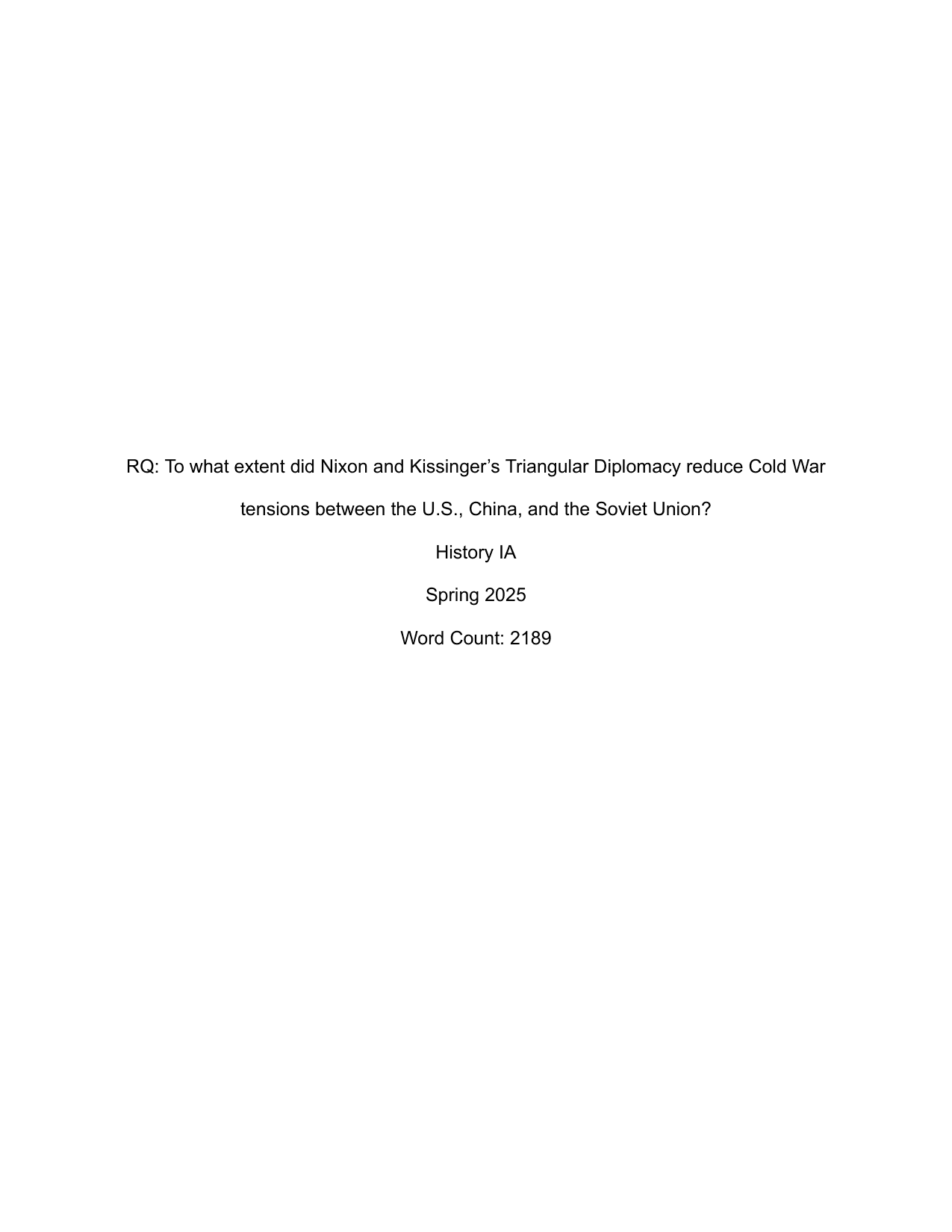 To what extent did Nixon and Kissinger’s Triangular Diplomacy reduce Cold War tensions between the U.S., China, and the Soviet Union? - History IA exemplar scored 6
