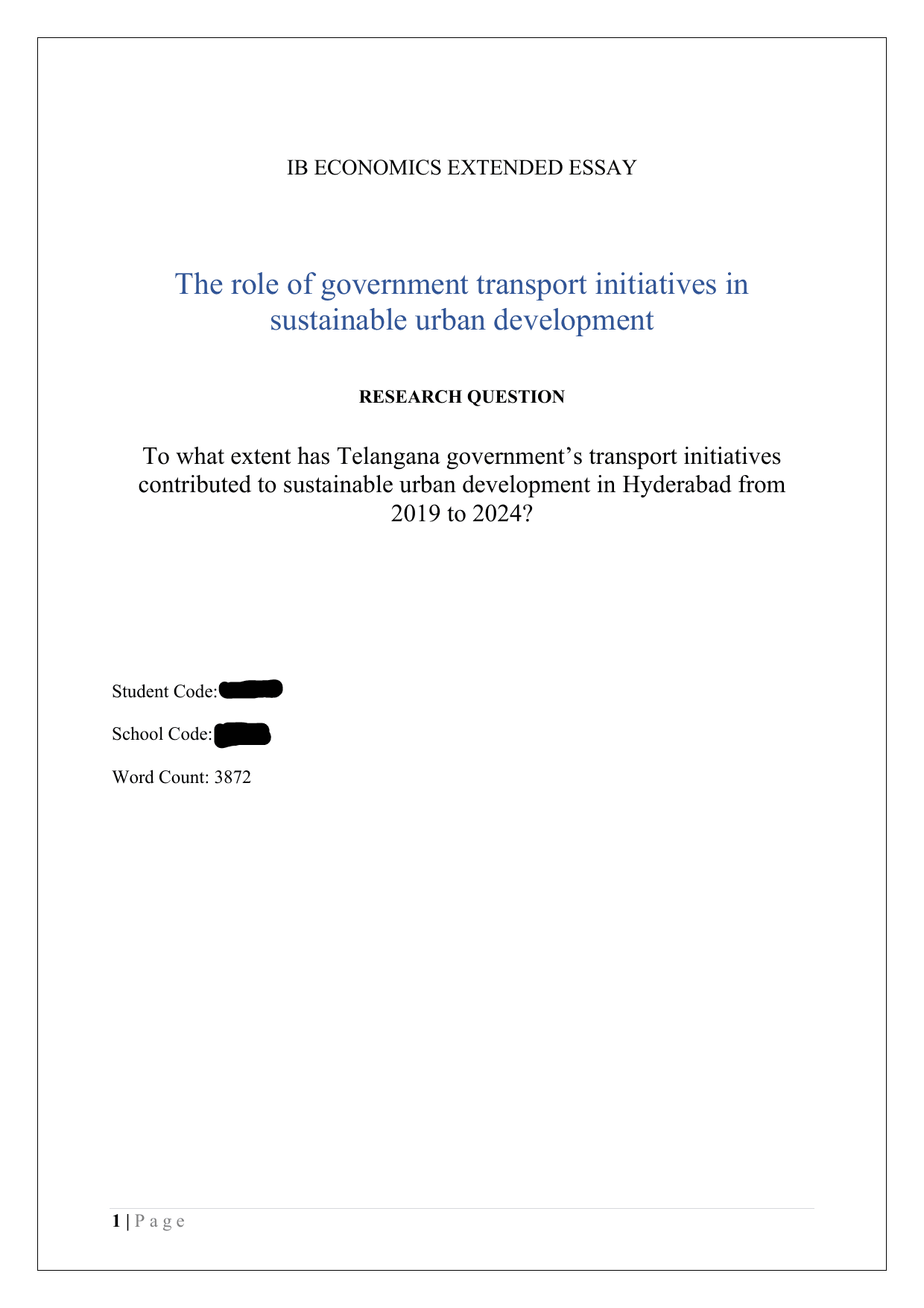 To what extent has Telangana government’s transport initiatives 
contributed to sustainable urban development in Hyderabad from 
2019 to 2024? - Economics EE exemplar scored B