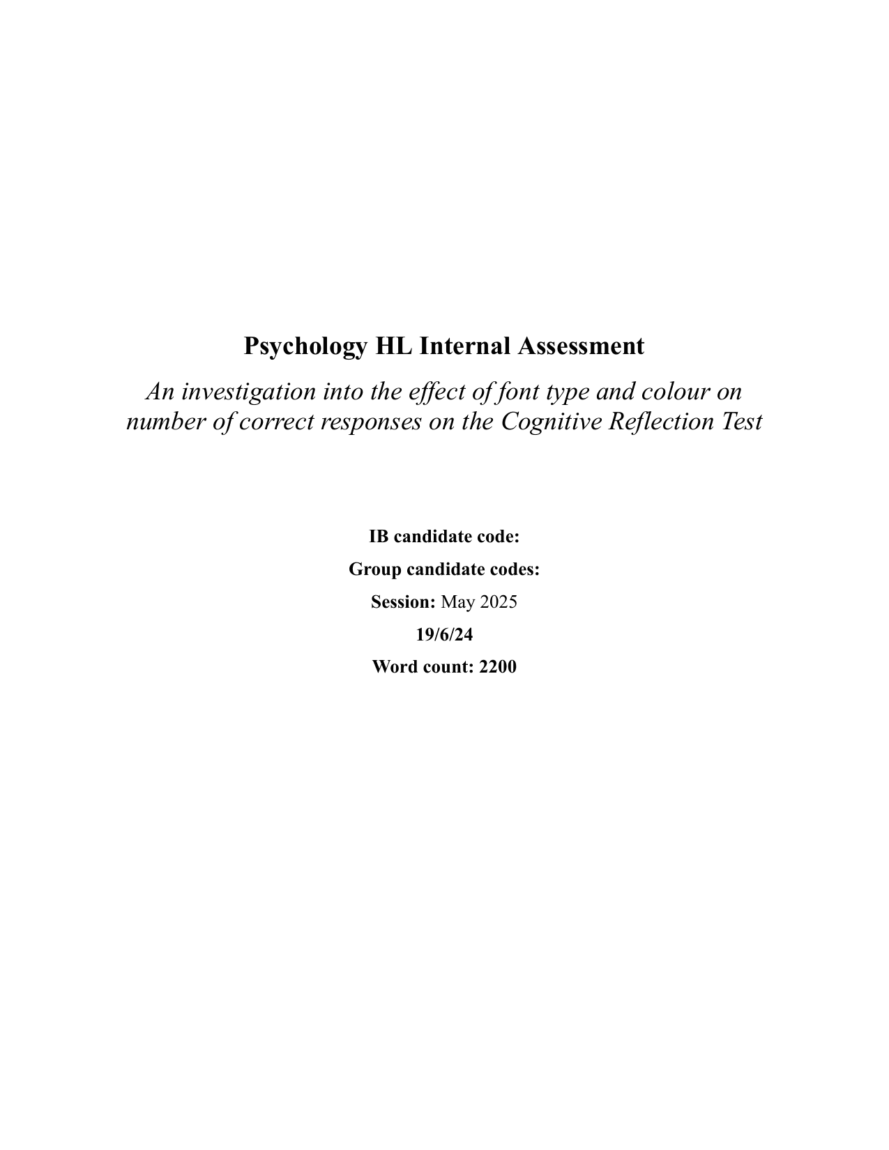 An investigation into the effect of font type and colour on number of correct responses on the Cognitive Reflection Test - Psychology IA exemplar scored 7