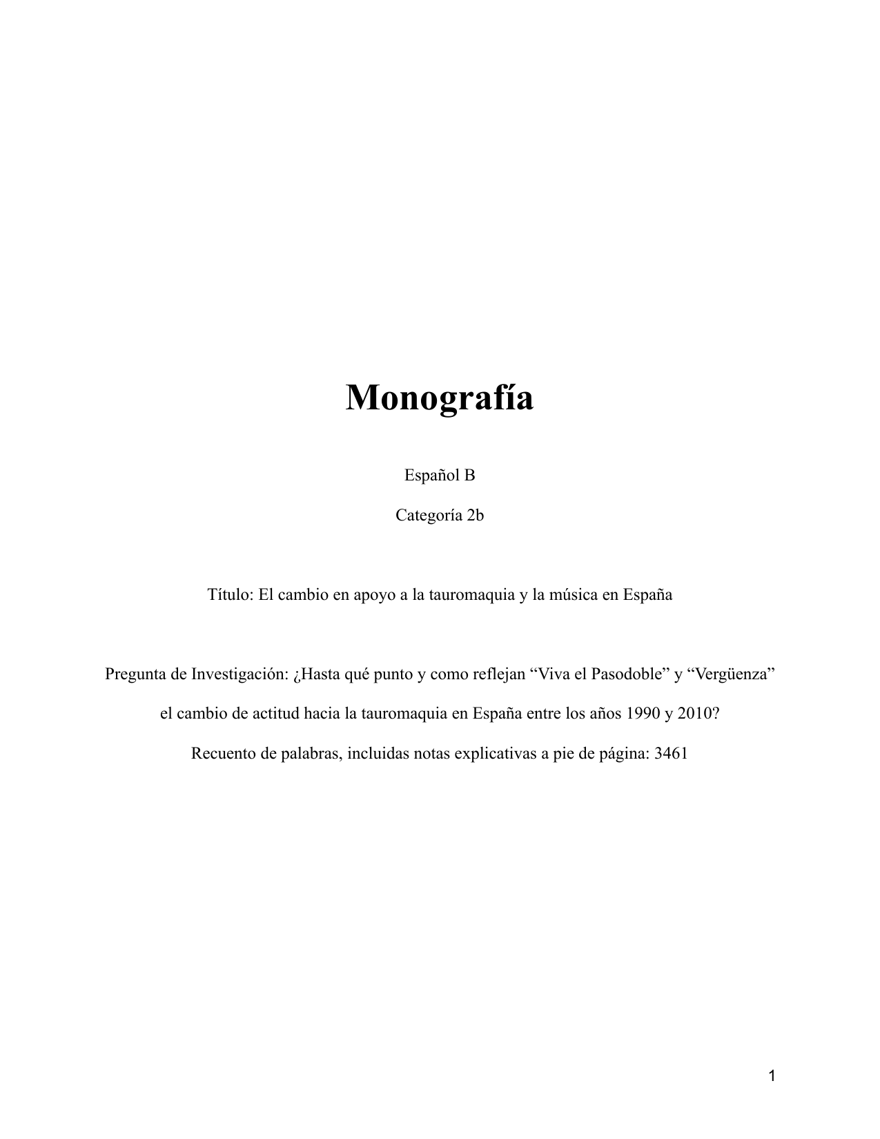 ¿Hasta qué punto y como reflejan “Viva el Pasodoble” y “Vergüenza” el cambio de actitud hacia la tauromaquia en España entre los años 1990 y 2010? - Spanish B EE exemplar scored A