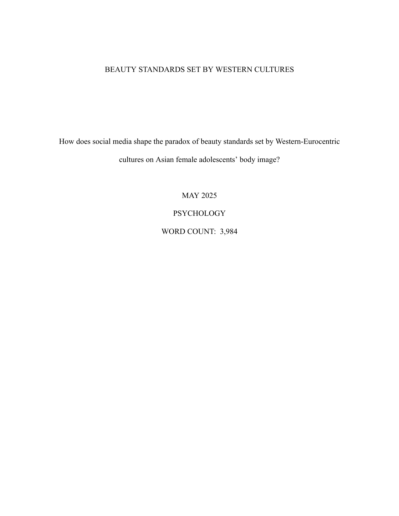 How does social media shape the paradox of beauty standards set by Western-Eurocentric cultures on Asian female adolescents’ body image? - Psychology EE exemplar scored C