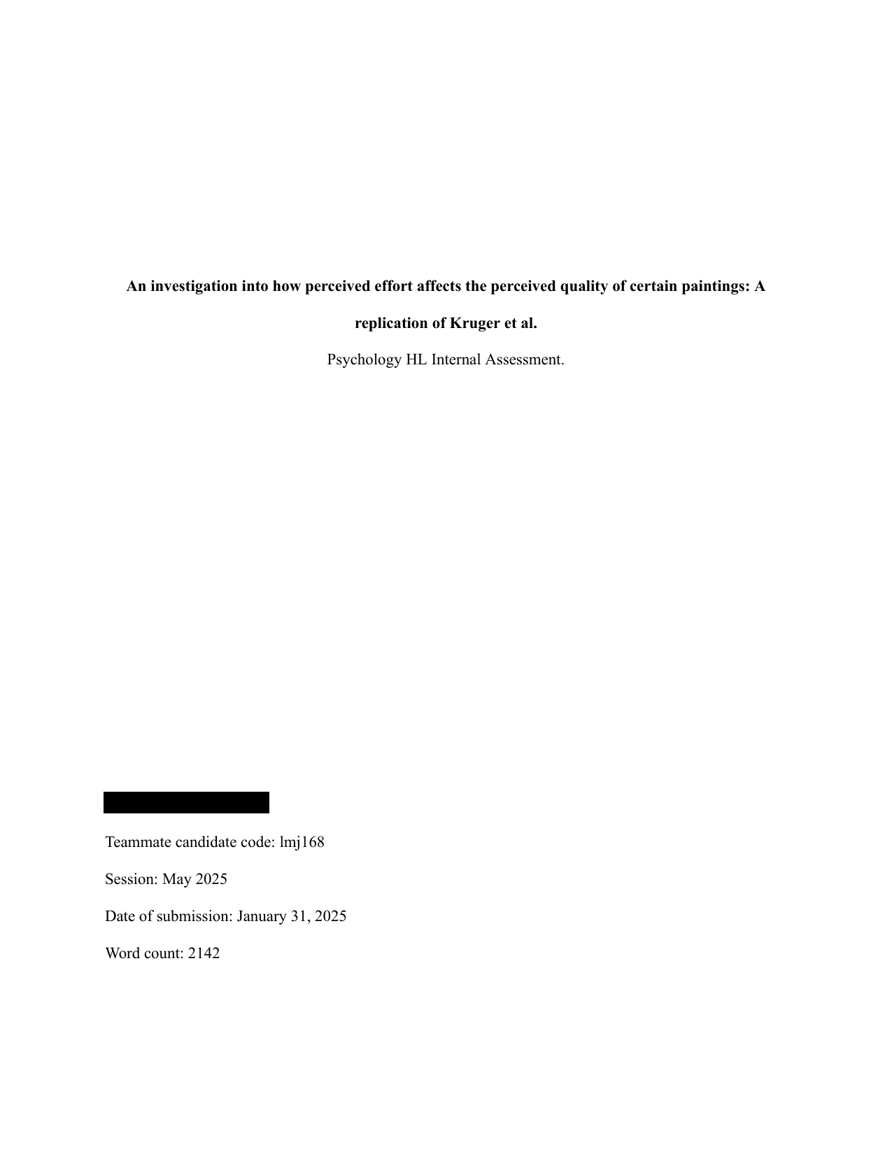 An investigation into how perceived effort affects the perceived quality of certain paintings: A replication of Kruger et al. - Psychology IA exemplar scored 6
