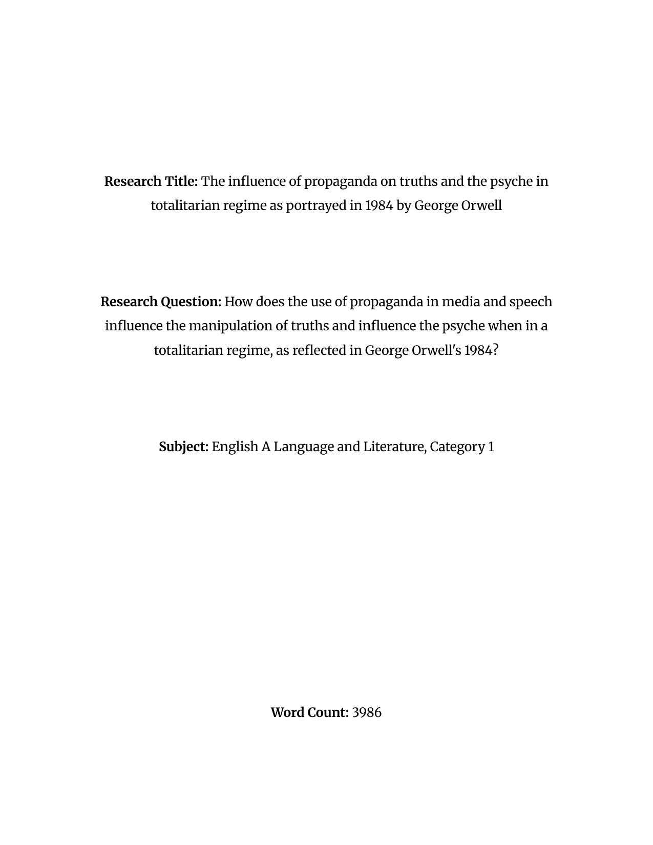 How does the use of propaganda in media and speech 
influence the manipulation of truths and influence the psyche when in a 
totalitarian regime, as reflected in George Orwell's 1984? - English A Lang & Lit EE exemplar scored C