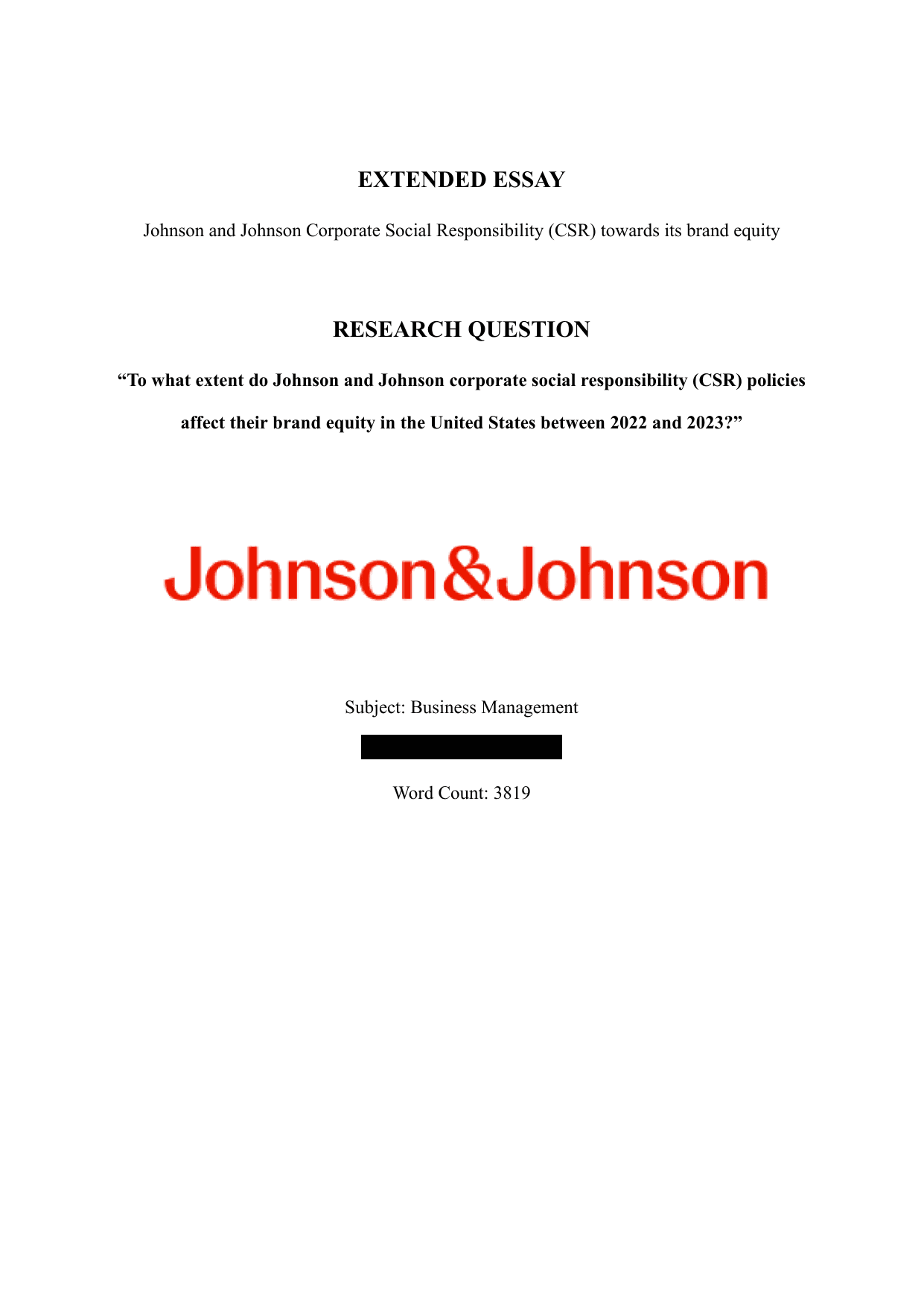 “To what extent do Johnson and Johnson corporate social responsibility (CSR) policies affect their brand equity in the United States between 2022 and 2023?” - Business Management EE exemplar scored B