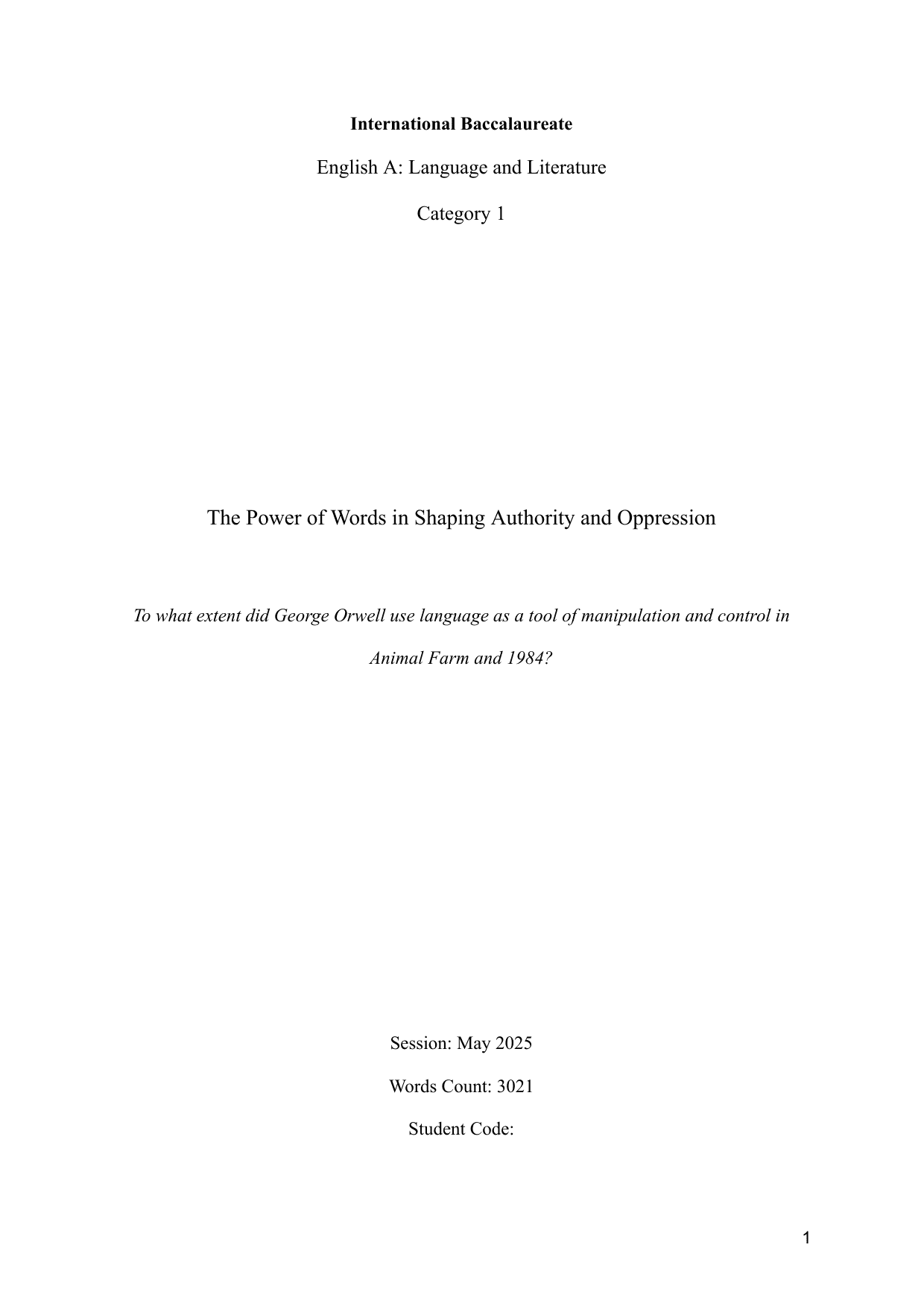 To what extent did George Orwell use language as a tool of manipulation and control in Animal Farm and 1984? - English A Lit EE exemplar scored A