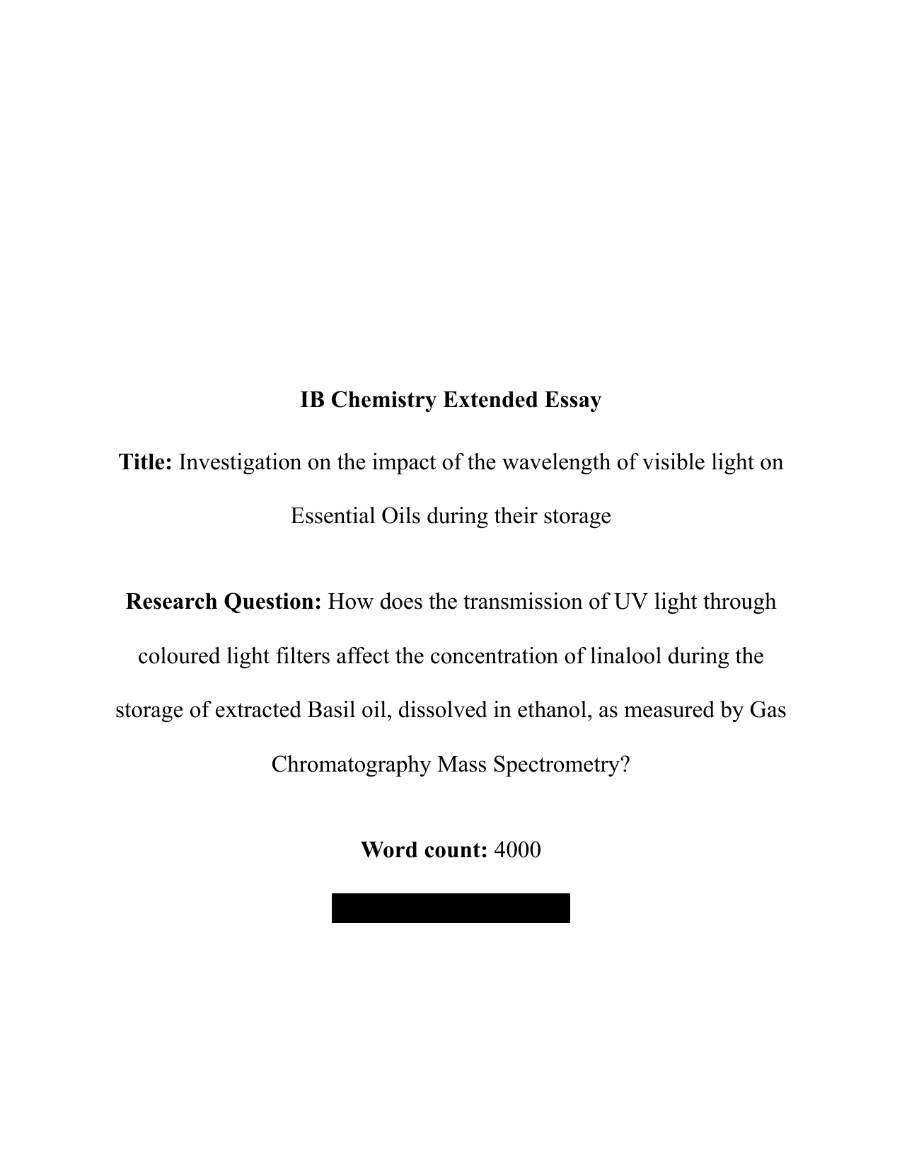 How does the transmission of UV light through coloured light filters affect the concentration of linalool during the storage of extracted Basil oil, dissolved in ethanol, as measured by Gas Chromatography Mass Spectrometry? - Chemistry EE exemplar scored B