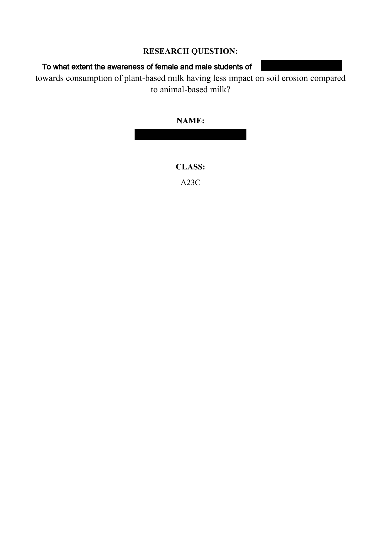 To what extent the awareness of female and male students of Kolej MARA Banting
towards consumption of plant-based milk having less impact on soil erosion compared to animal-based milk? - Environmental systems and societies (ESS - Old) IA exemplar scored 7