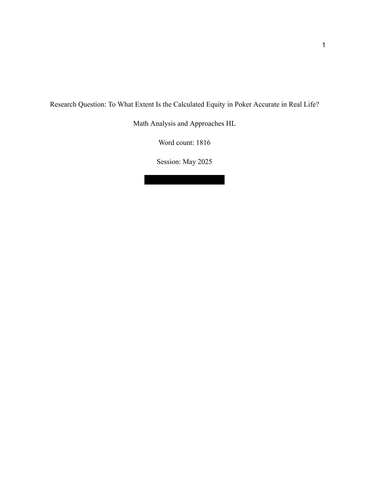 To What Extent Is the Calculated Equity in Poker Accurate in Real Life? - Mathematics Applications & Interpretation (AI) IA exemplar scored 4